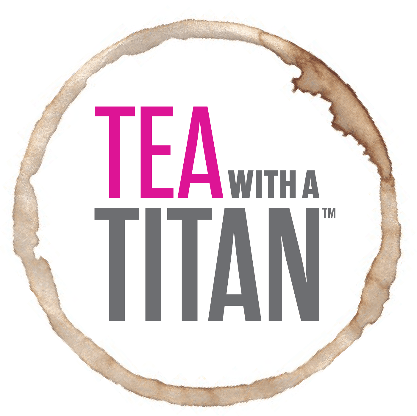 Tea with a Titan: Conversations Steeped in Greatness |Achievement | Olympics | Olympians| Success | Athletes | Entrepreneurs | Actors | Authors | Philanthropy | Business | Artists - Podcasts
