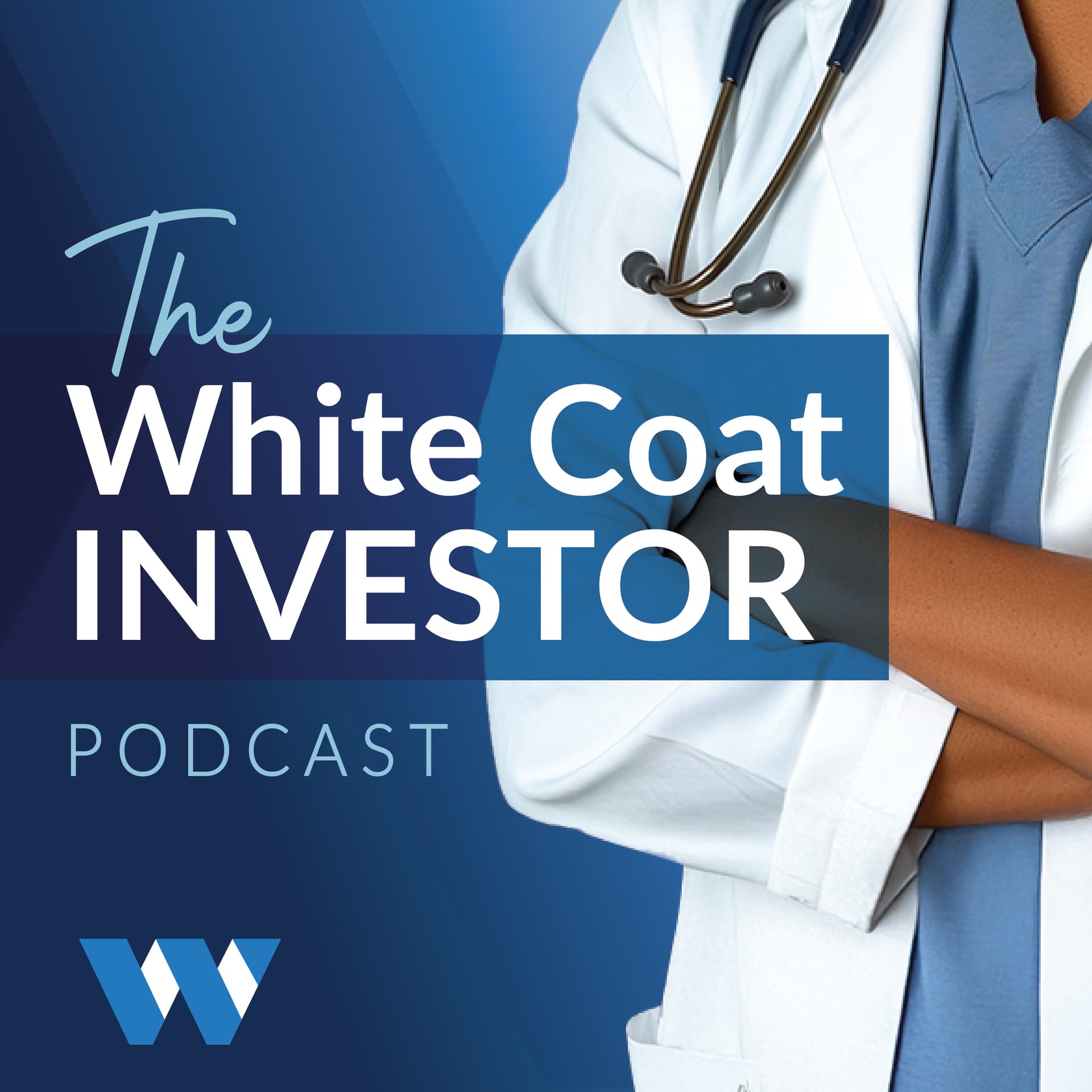 White Coat Investor Podcast - Podcasts