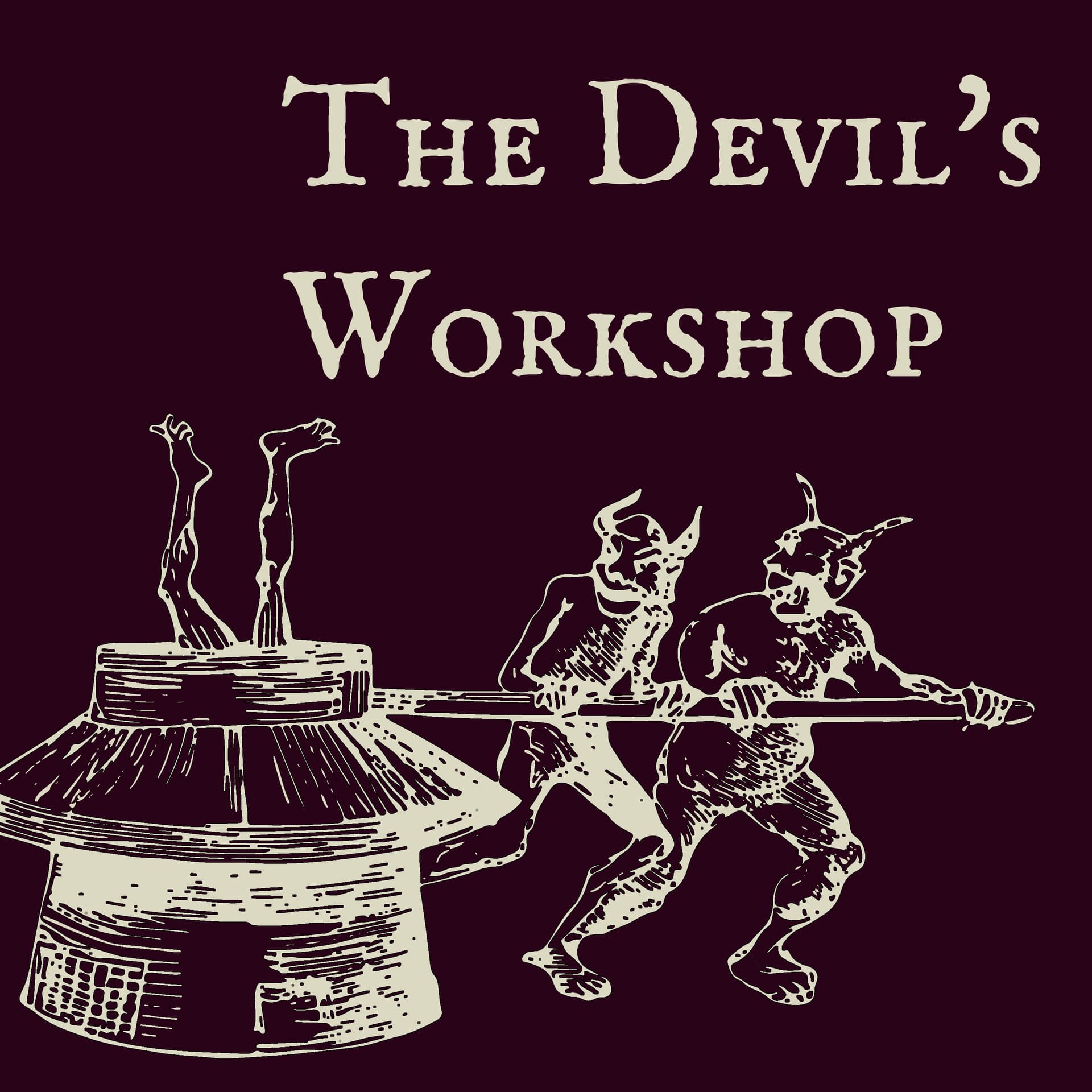 The Devil's Workshop - Podcasts