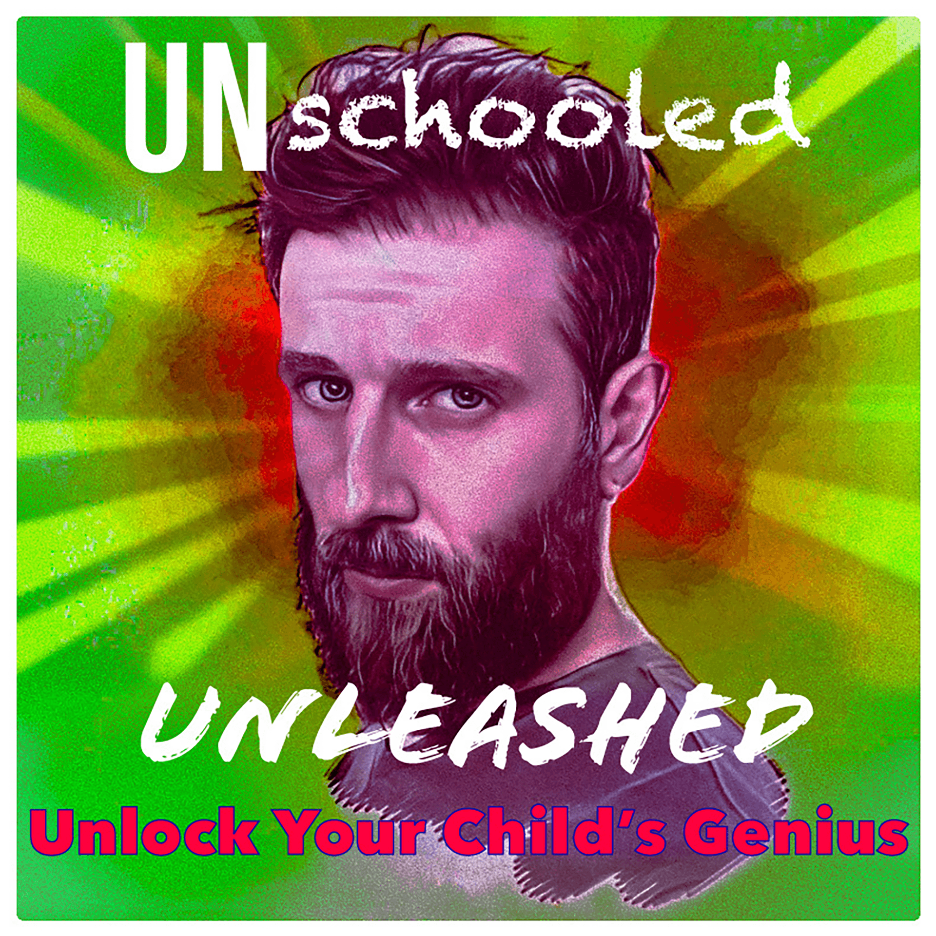 Unschooled Unleashed: Unlock Your Child's Genius - Podcast