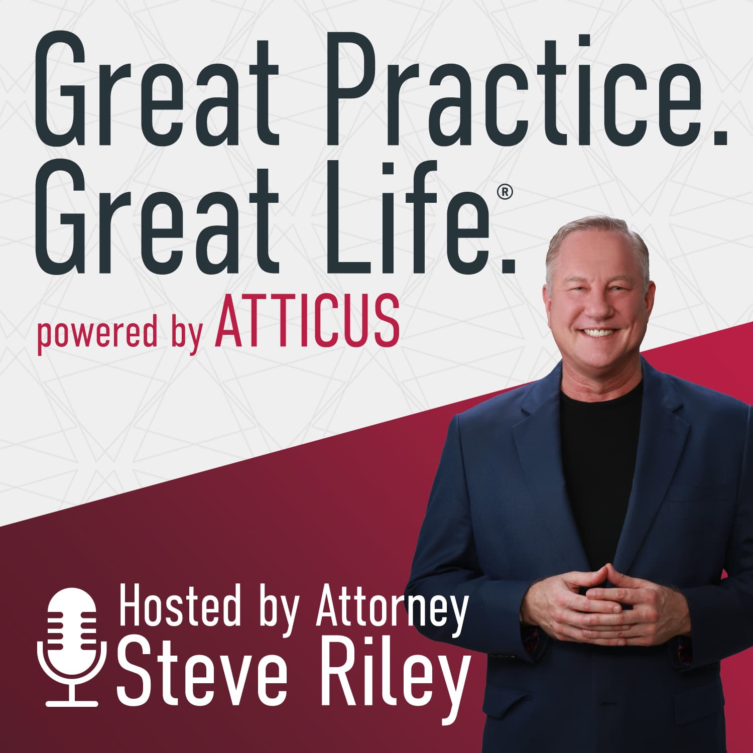 Great Practice. Great Life. by Atticus - Podcast