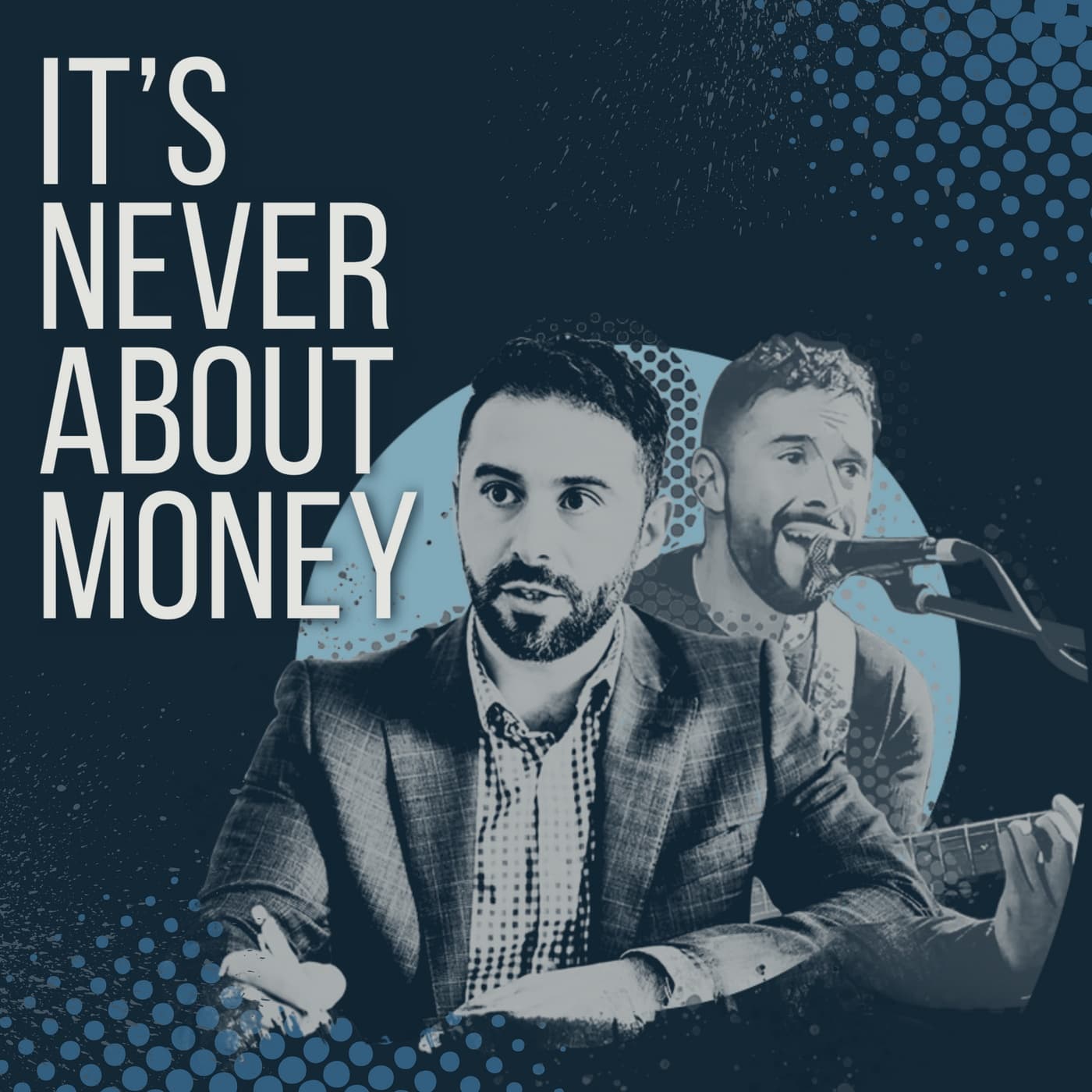 It's Never About Money - Podcasts