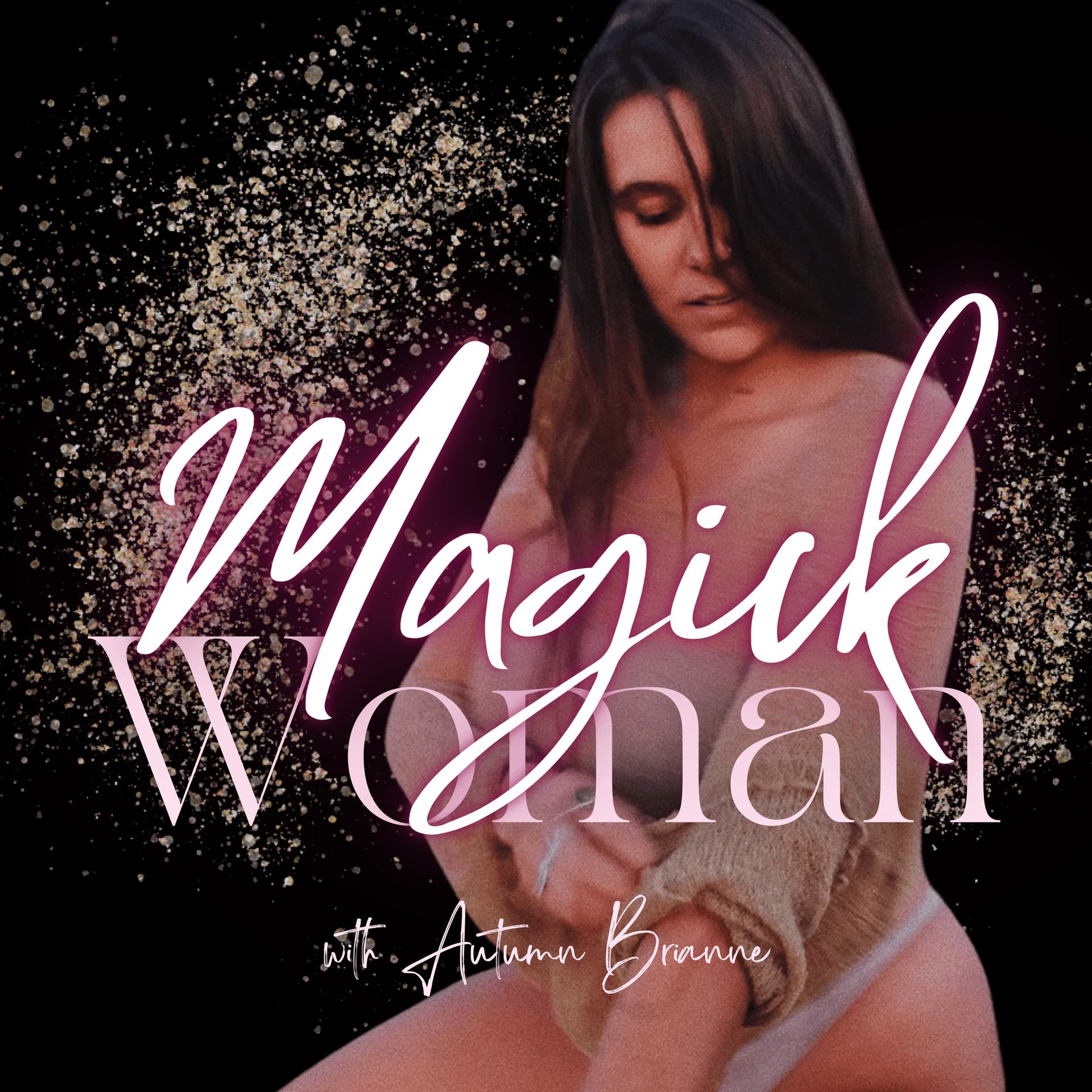 Magick Woman: Creating a Life of Wild Freedom - Podcast