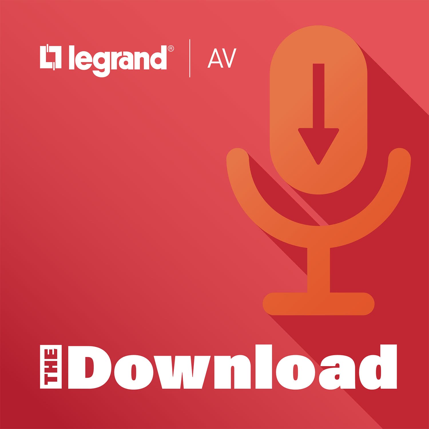 The Download from Legrand | AV - Podcasts