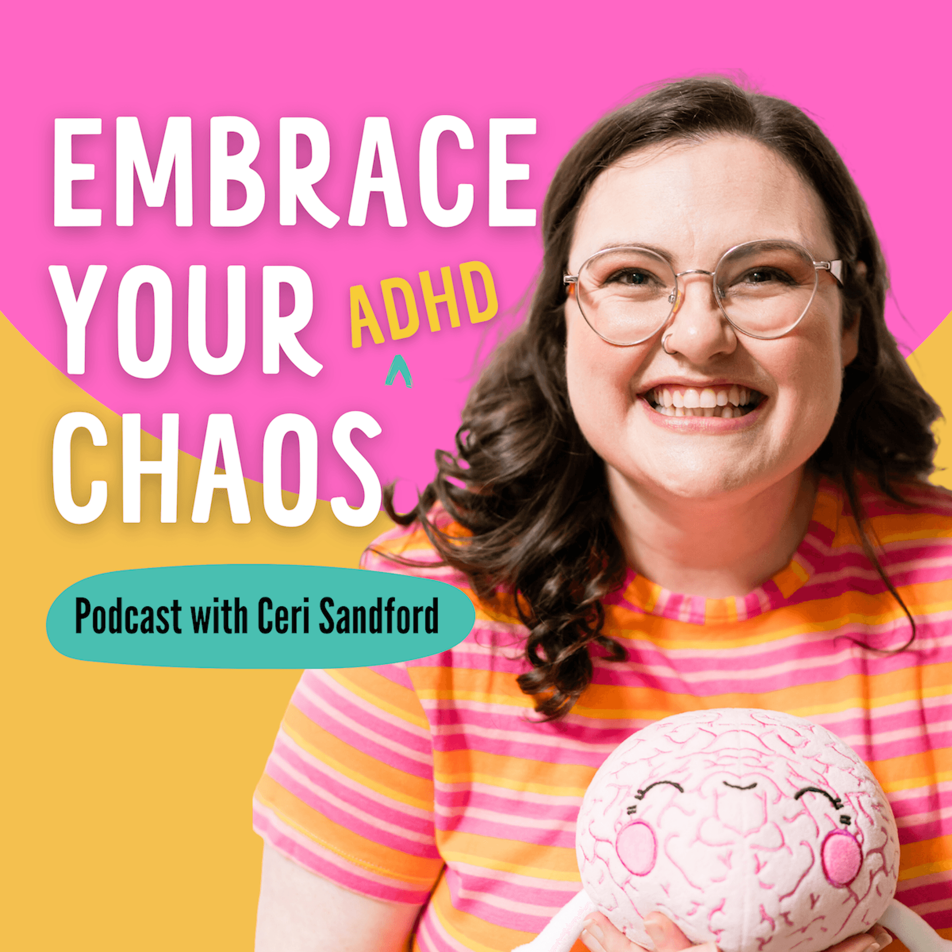Embrace Your ADHD Chaos - Podcasts