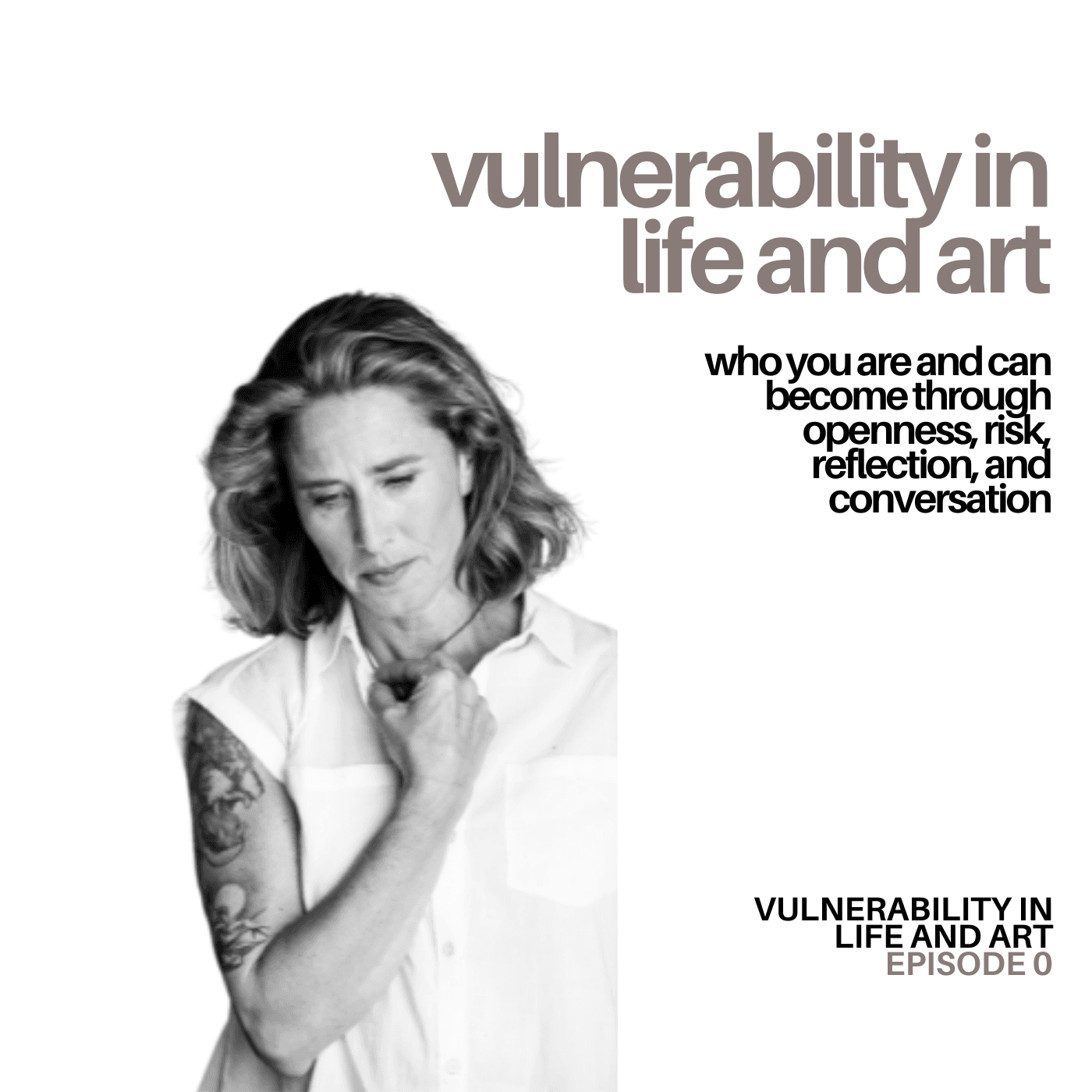 Vulnerability in life and art - Podcasts