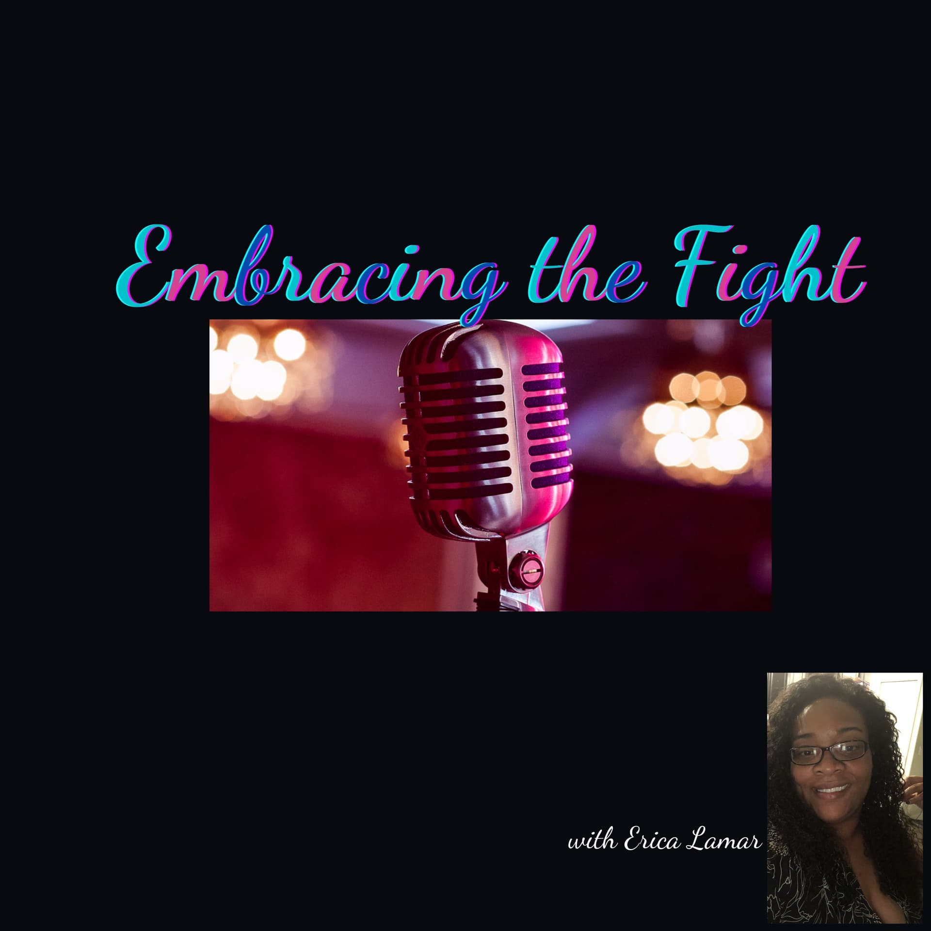 Embracing The Fight - Podcasts