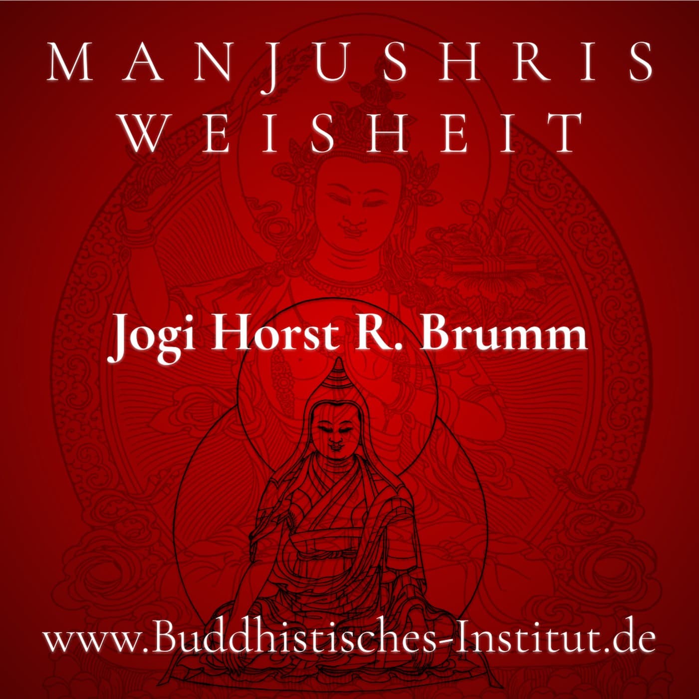 MANJUSHRIS WEISHEIT - Podcasts