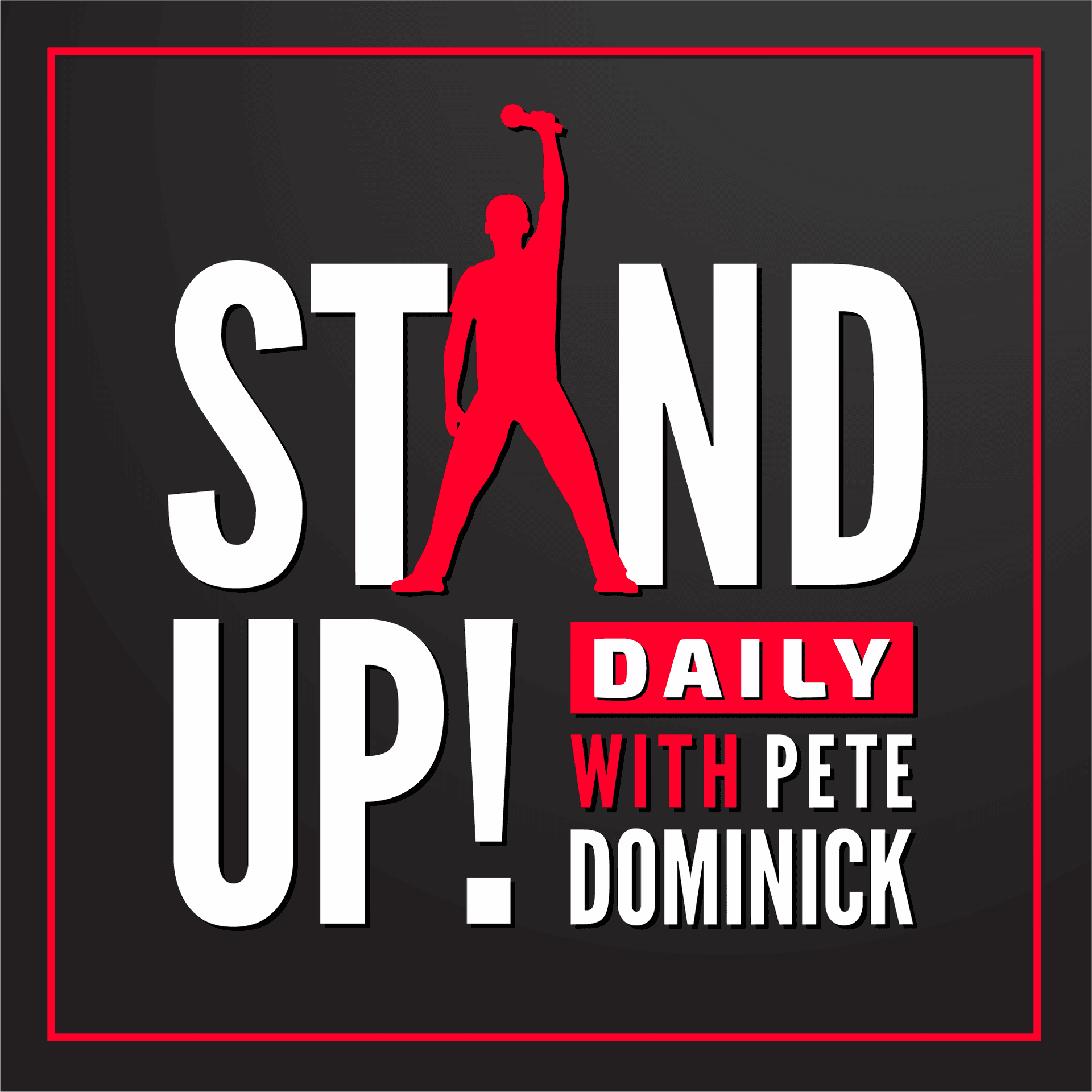 Stand Up! with Pete Dominick - Podcasts