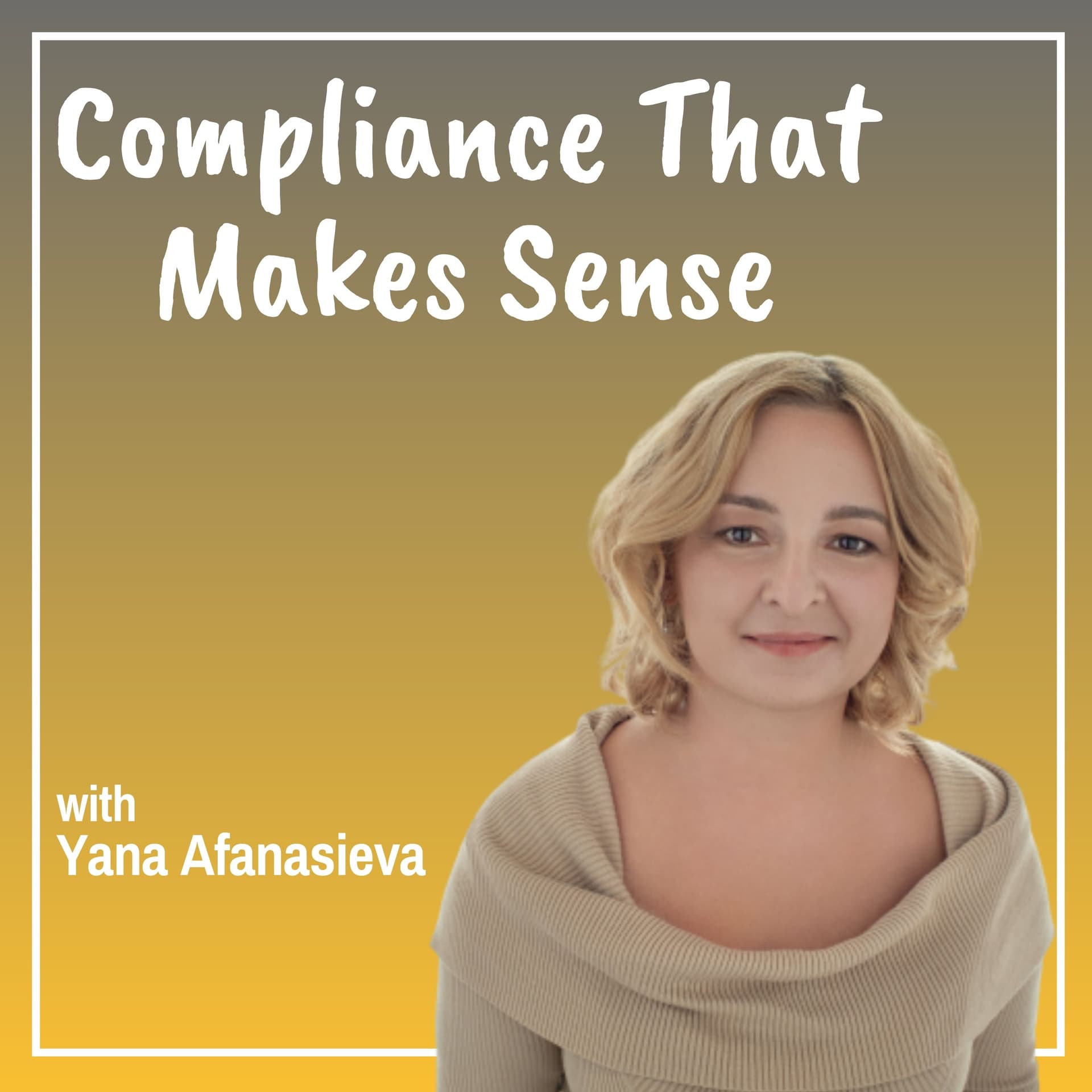 Compliance That Makes Sense - Podcasts