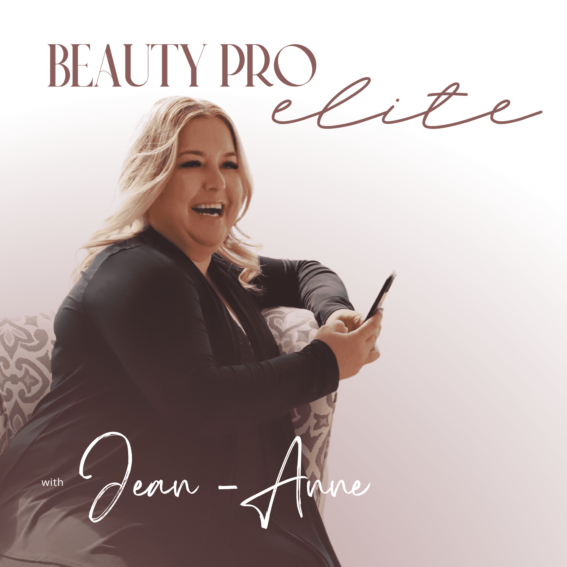 Beauty Pro Elite with Jean-Anne - Podcast