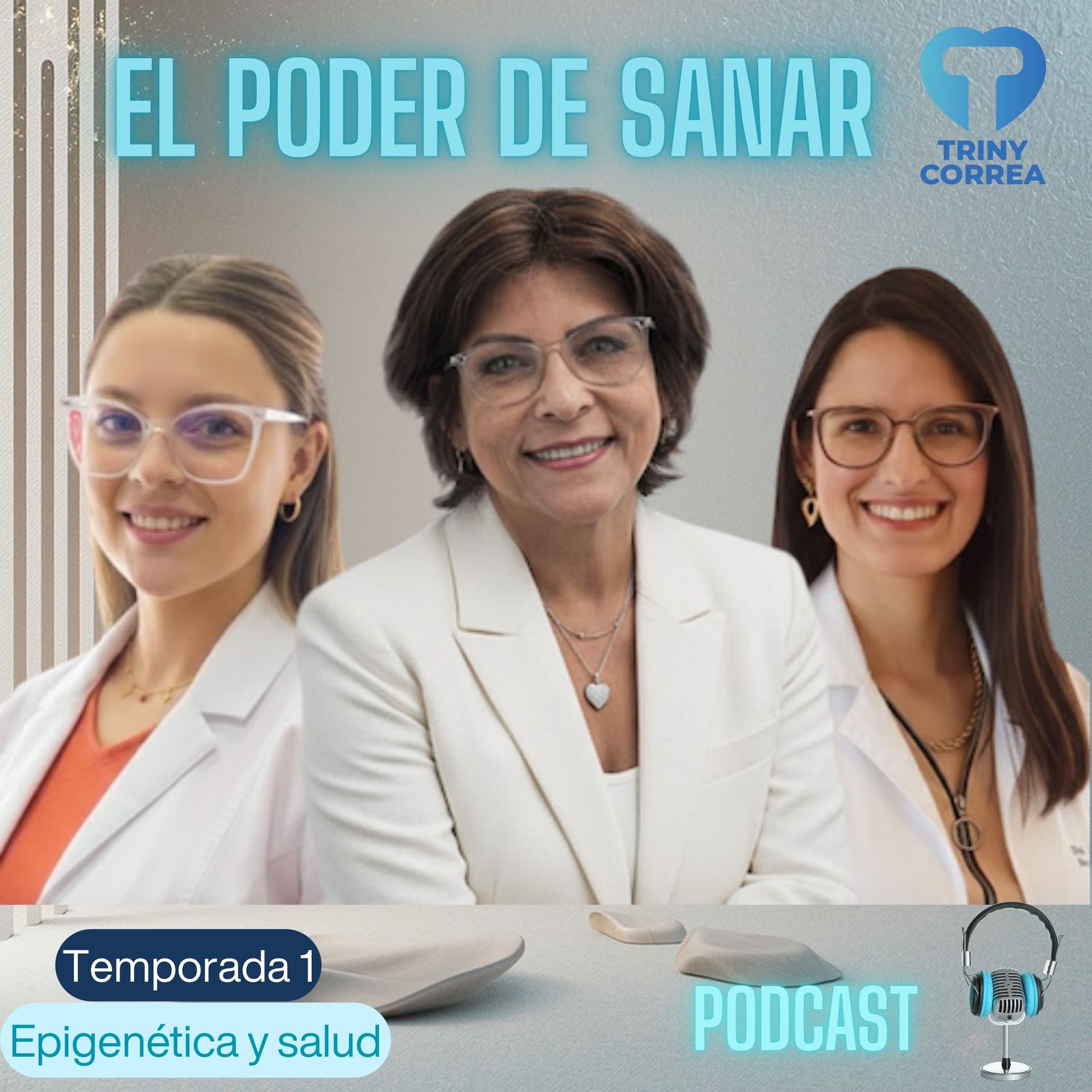 TRINY CORREA. EL PODER DE SANAR - Podcasts