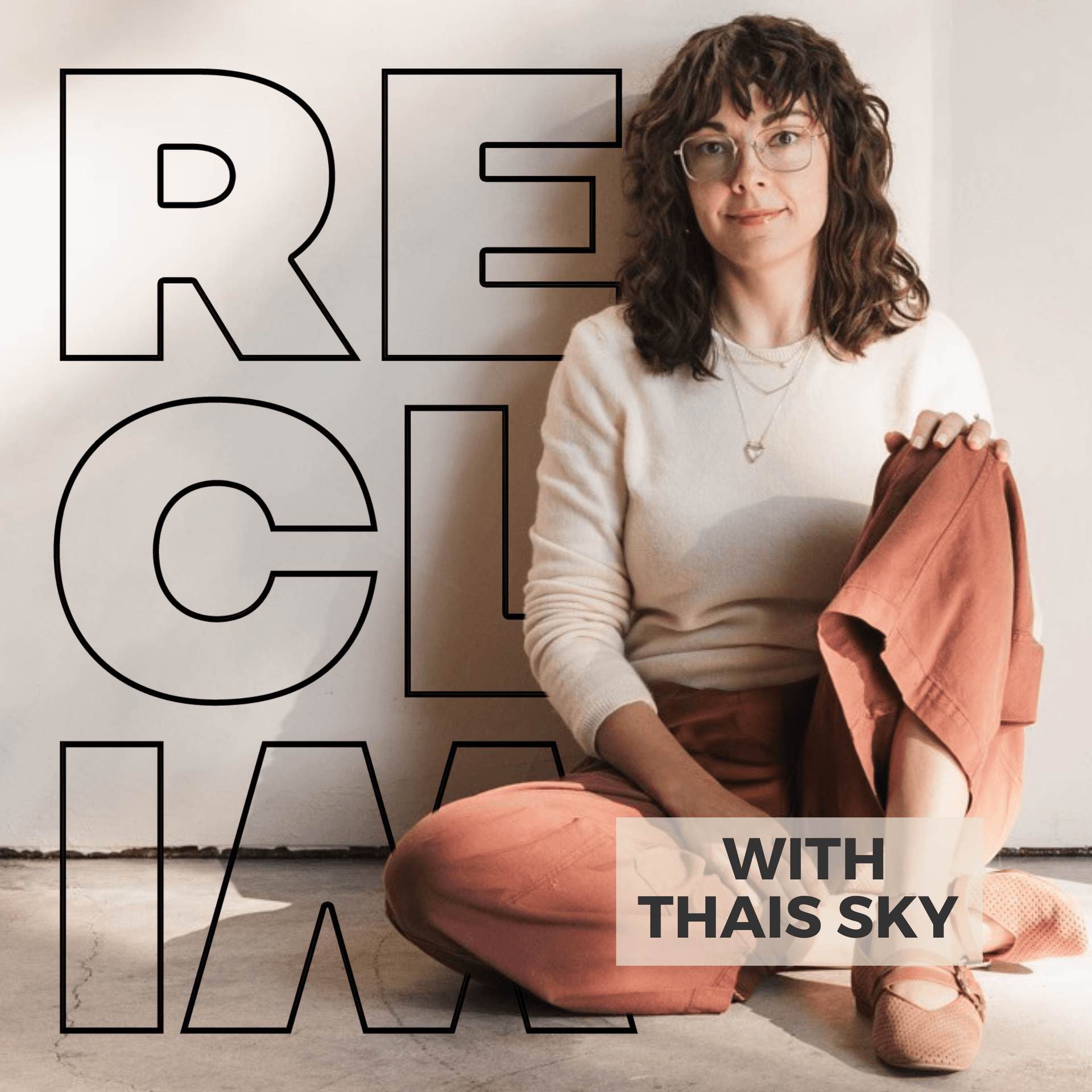 RECLAIM with Thais Sky - Podcasts