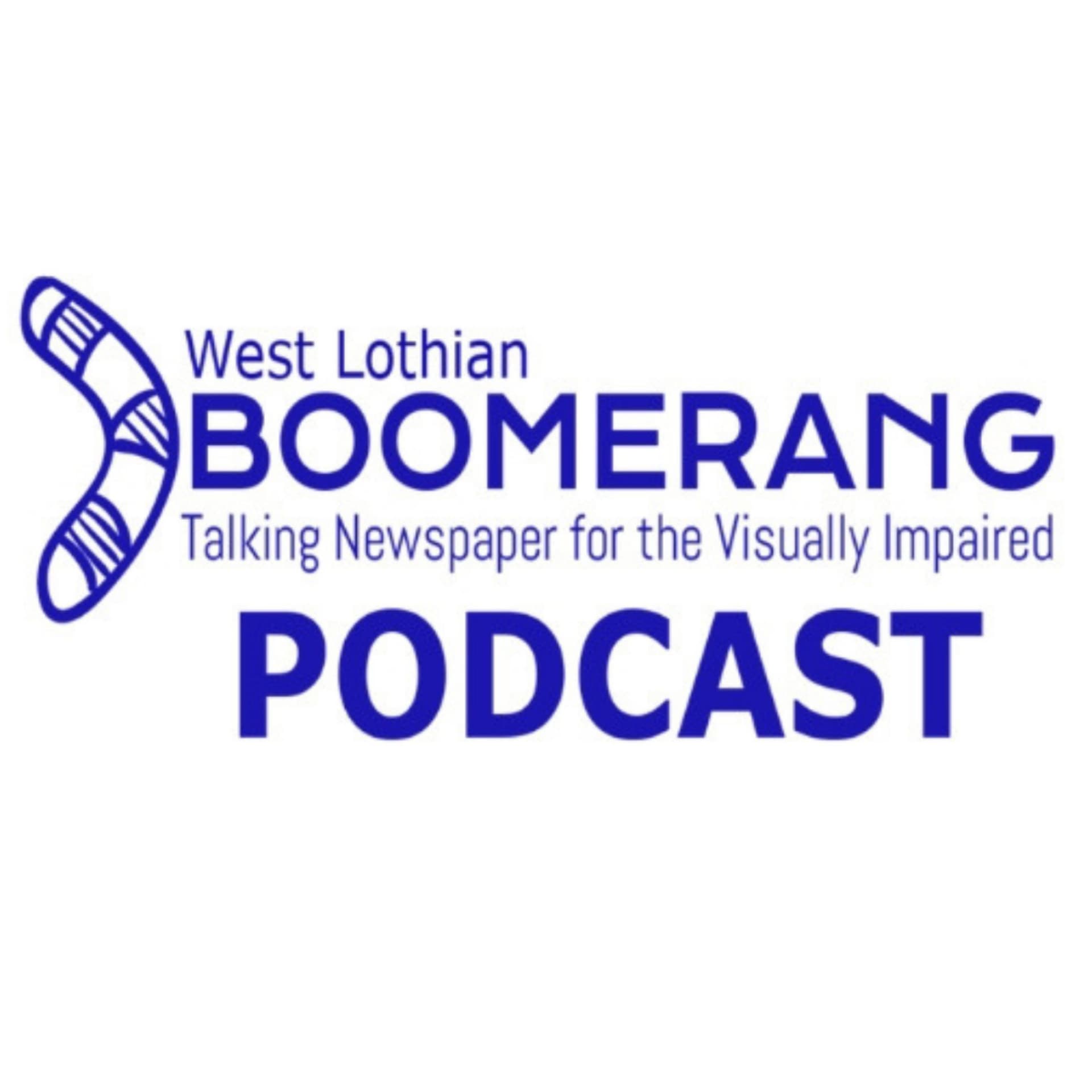 West Lothian Boomerang Talking Newspaper - Podcasts
