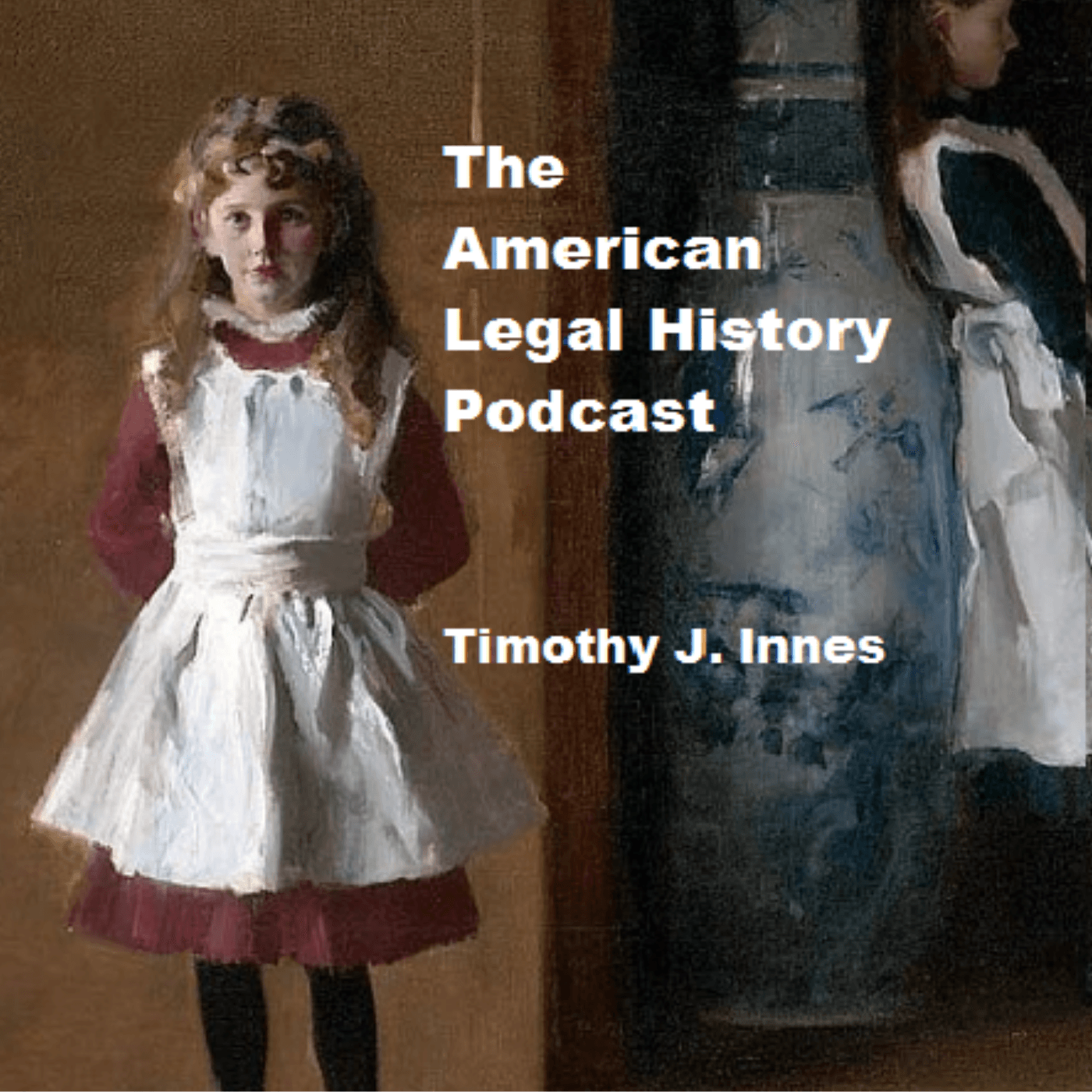 The American Legal History Podcast - Podcasts
