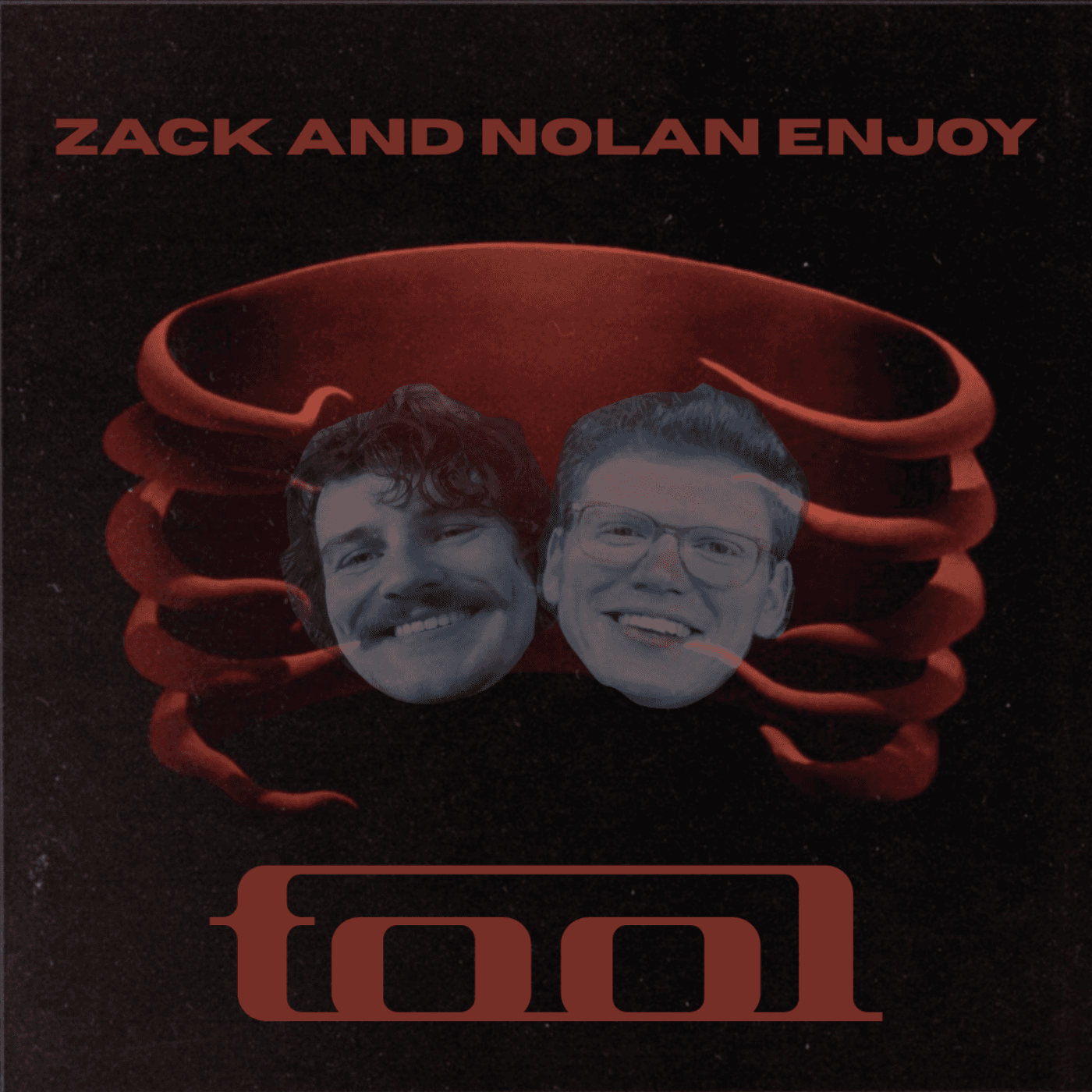 Zack and Nolan Enjoy TOOL - Podcasts