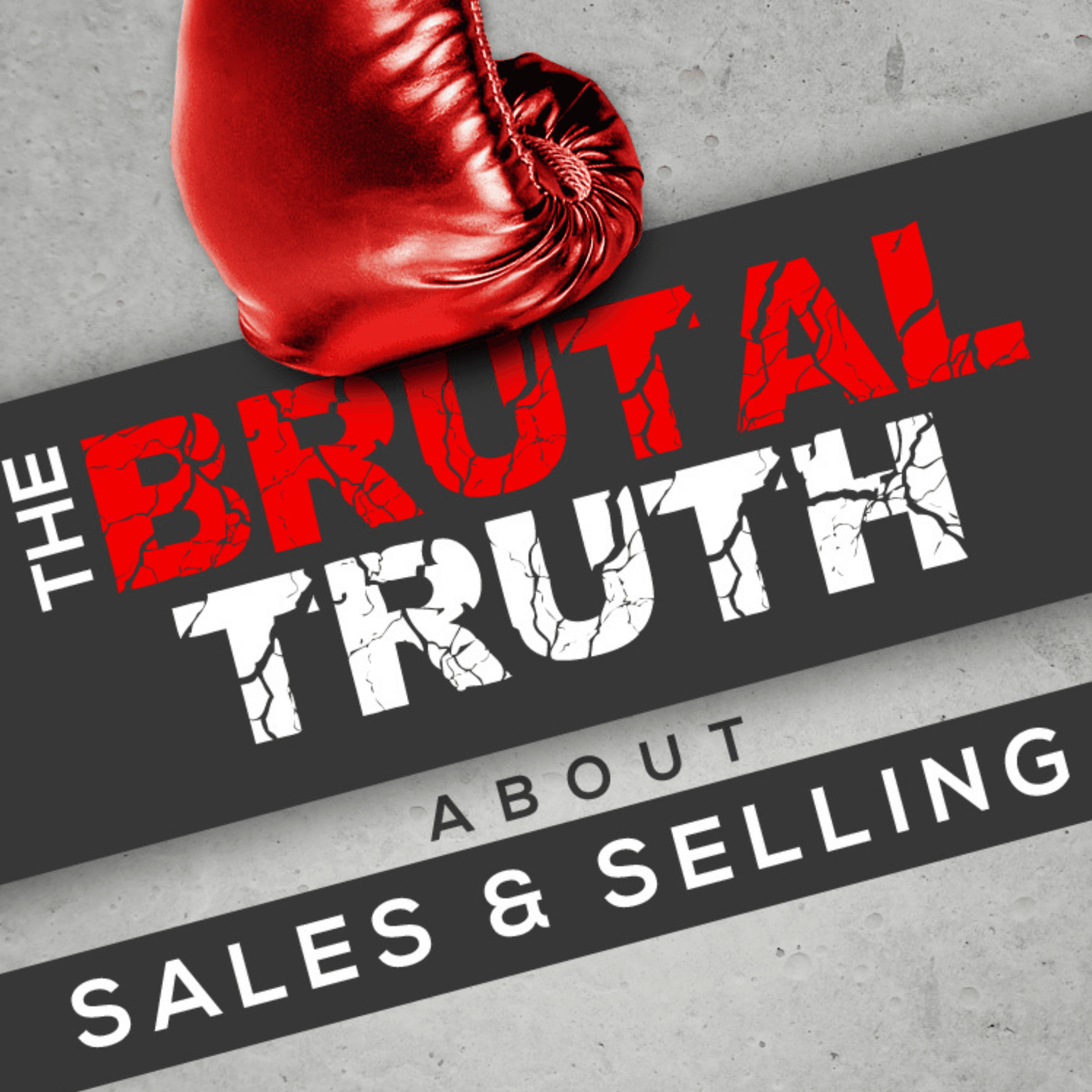 The Brutal Truth about Sales and Selling - We interview the world's best B2B Enterprise salespeople. - بودكاست