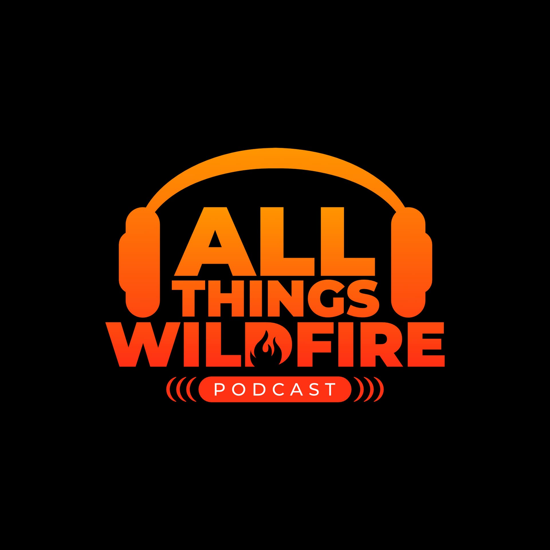 All Things Wildfire Podcast - Podcasts