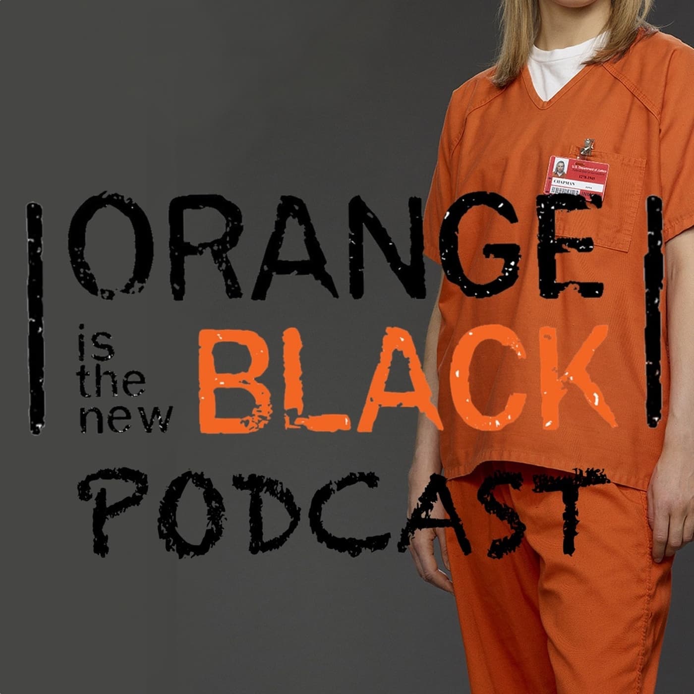 Orange is the New Black Podcast - Podcasts