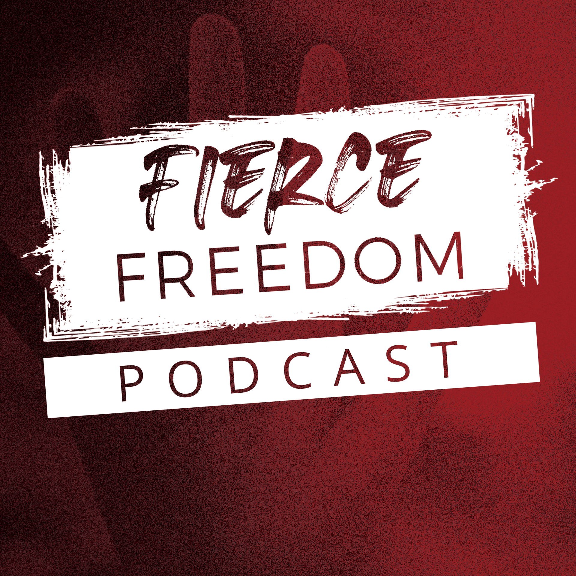 The Fierce Freedom Podcast - Podcasts