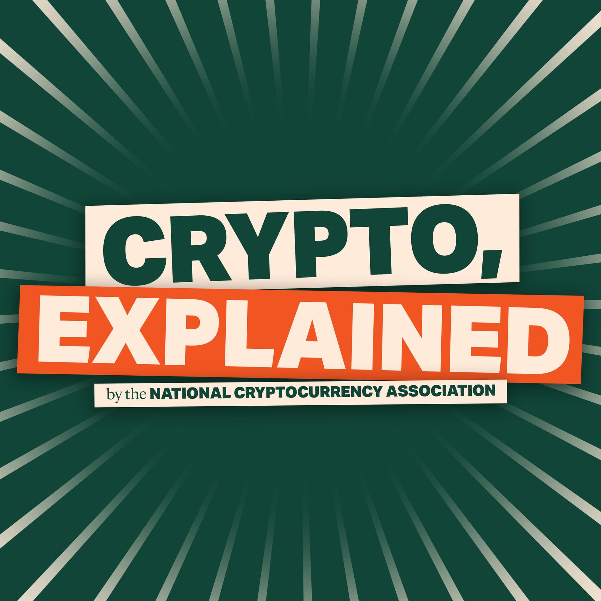 Crypto, Explained by the National Cryptocurrency Association - Podcasts