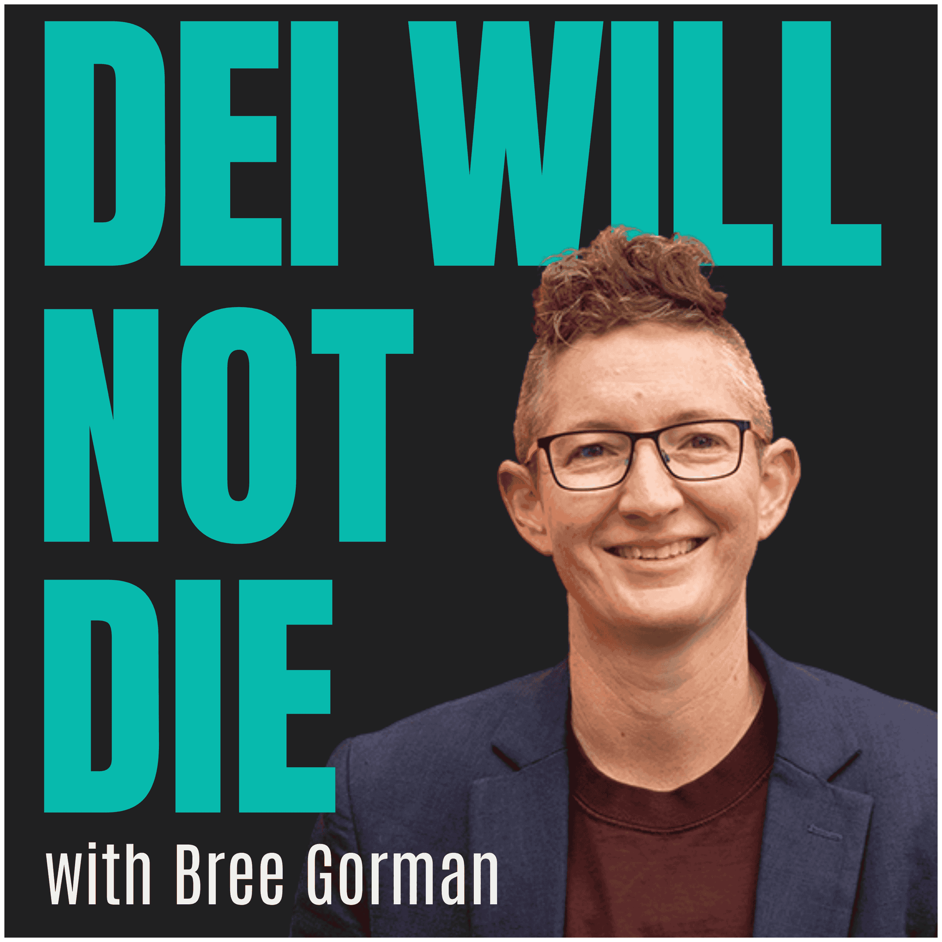 DEI Will Not Die - Podcasts