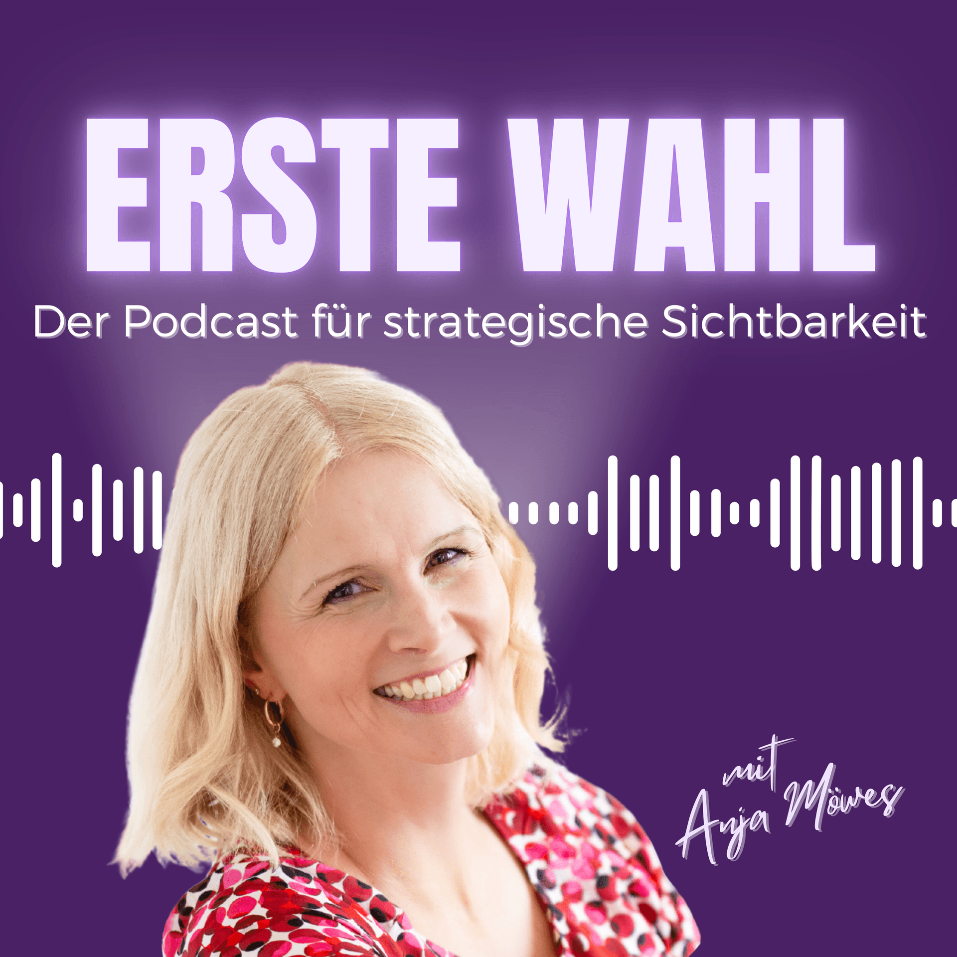 Erste Wahl - Der Podcast für strategische Sichtbarkeit - Podcast