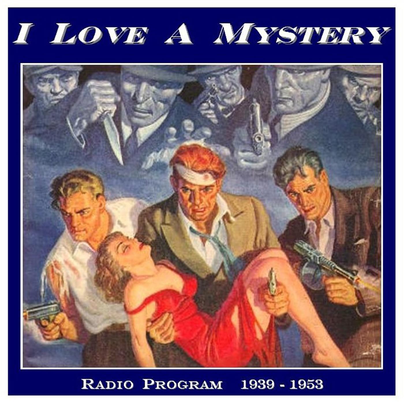 I Love A Mystery - Podcasts