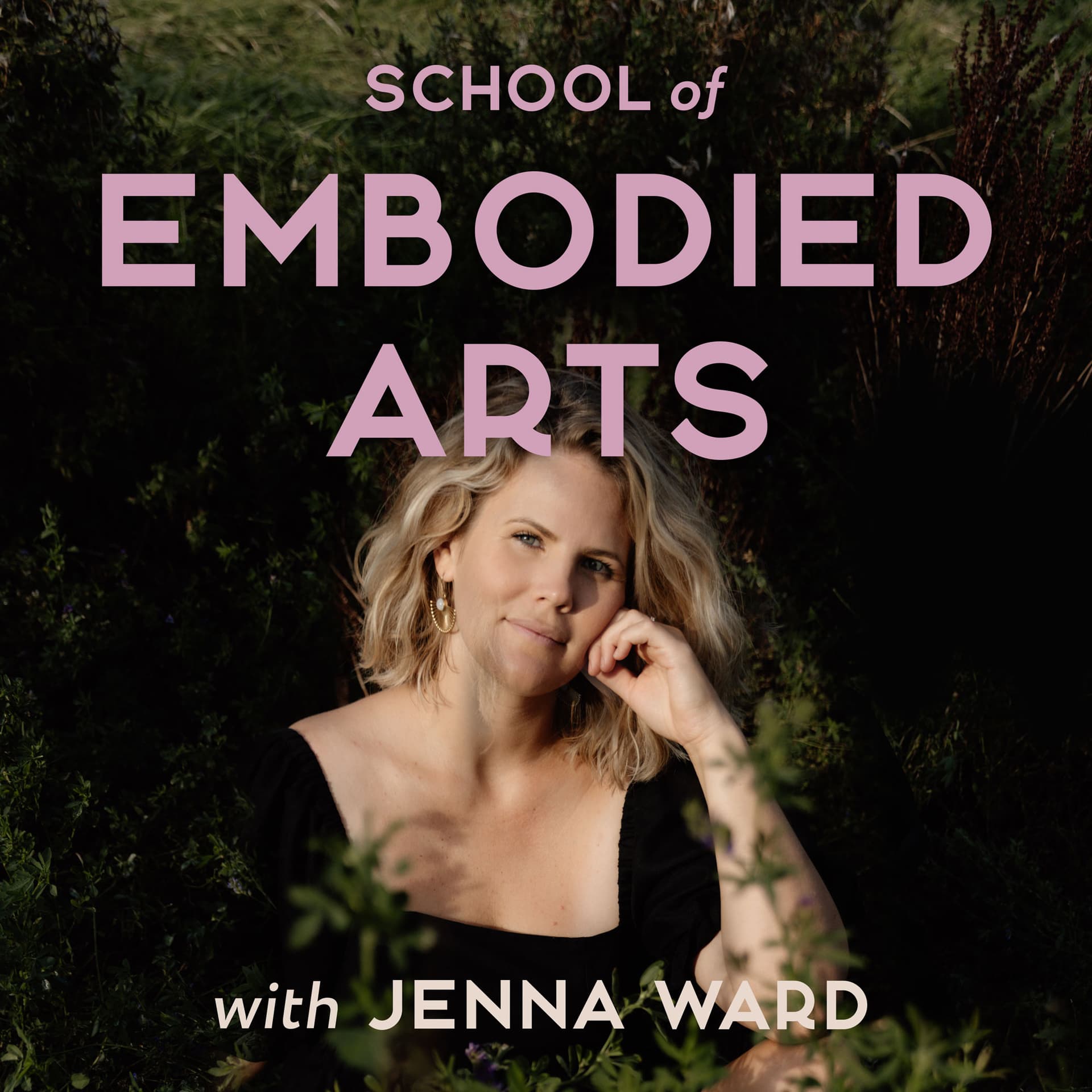 School of Embodied Arts Podcast with Jenna Ward - Podcasts