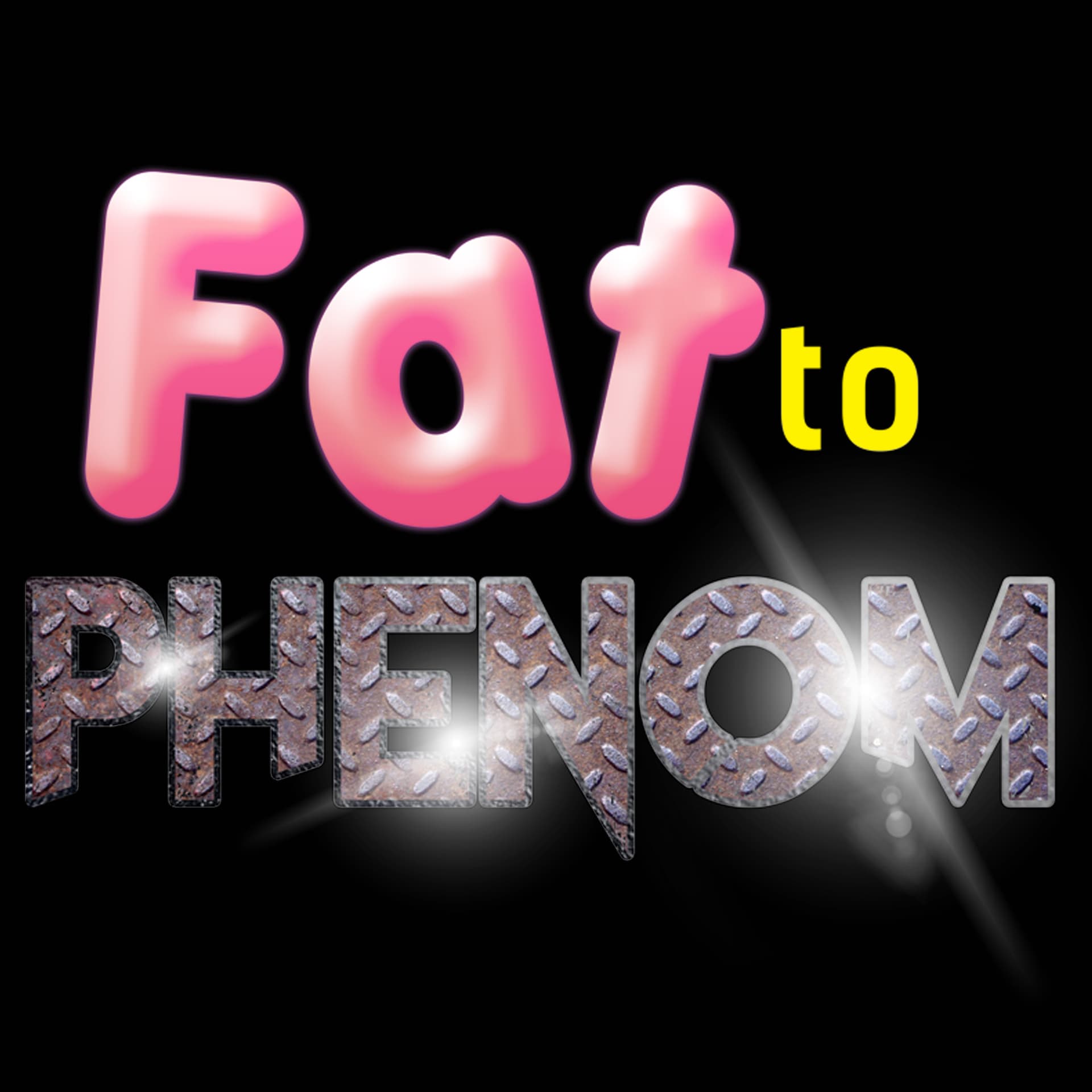 Fat To Phenom - Podcasts