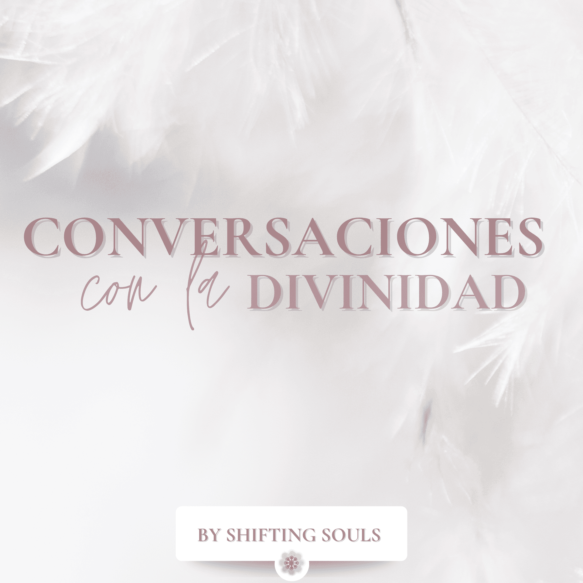 Conversaciones con la Divinidad - Podcasts