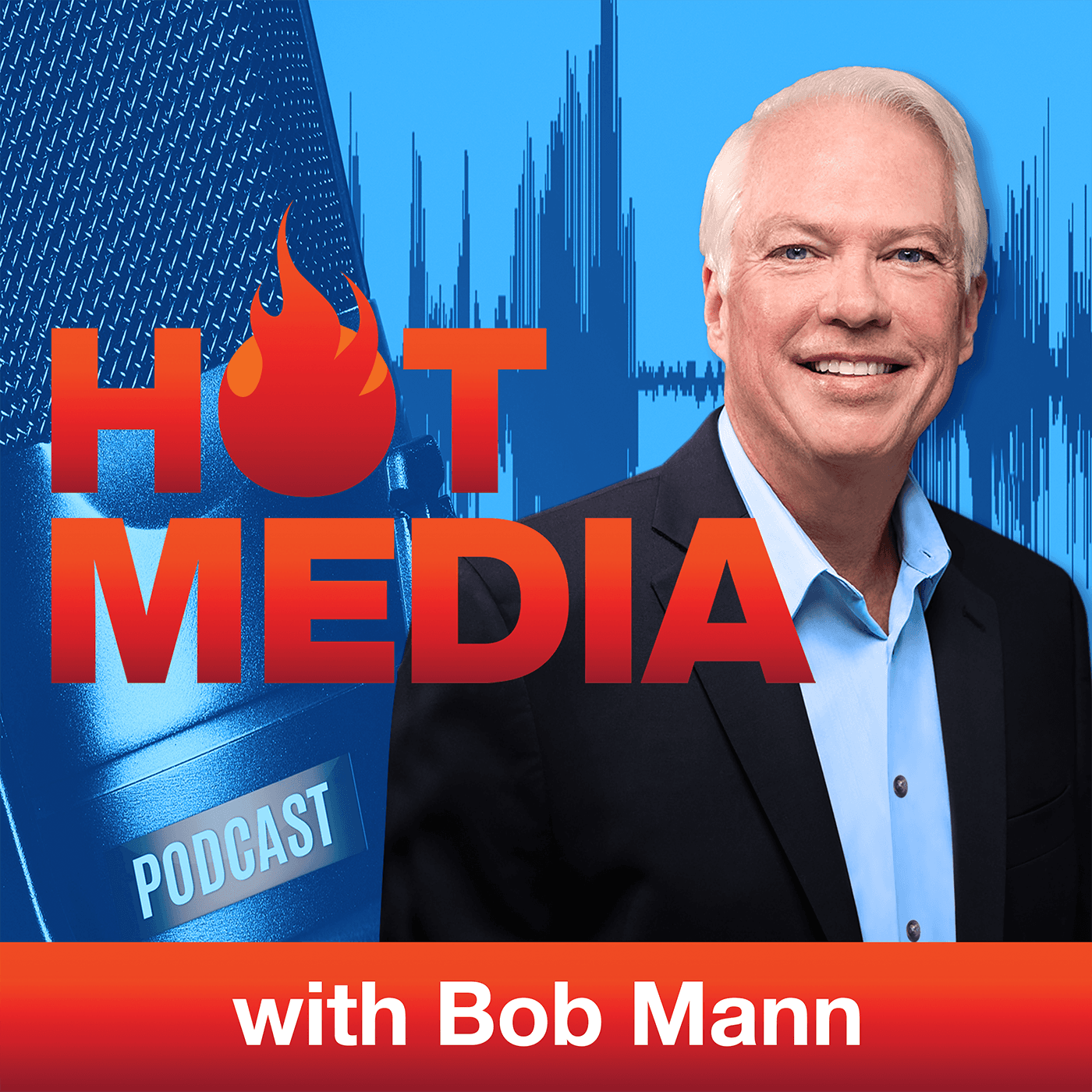 Hot Media with Bob Mann - Podcasts