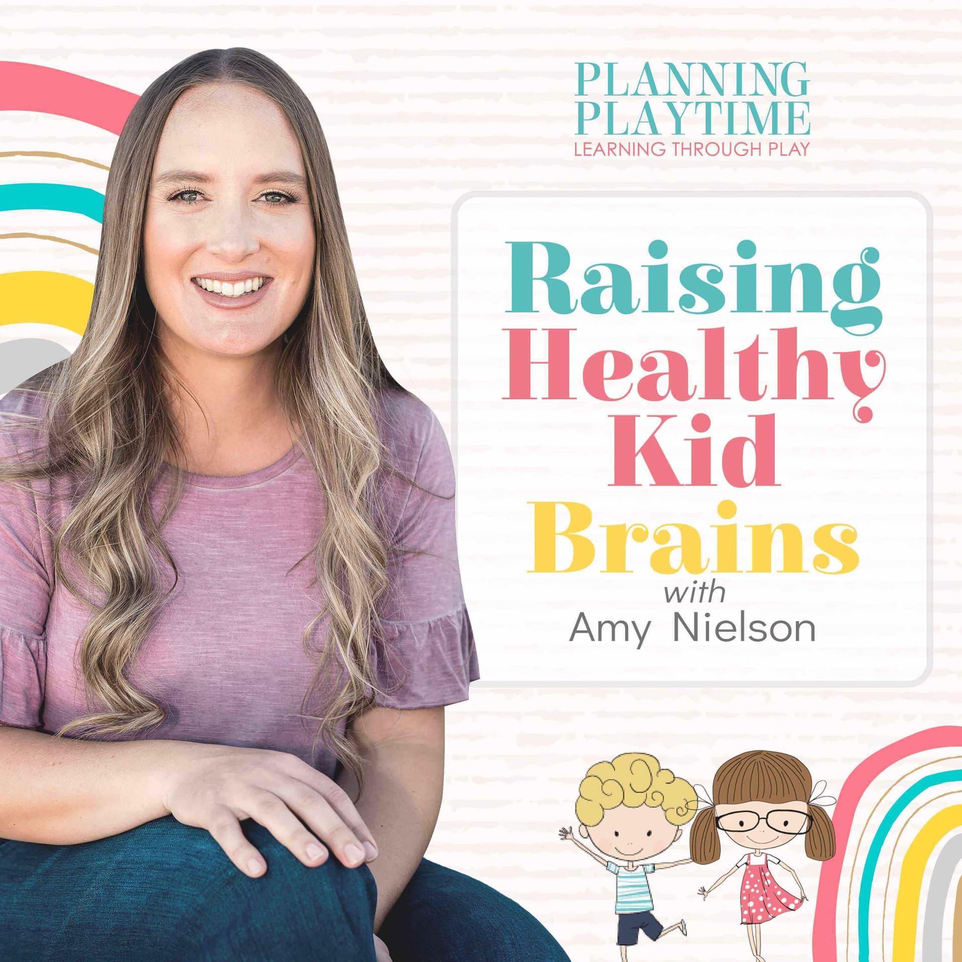 Raising Healthy Kid Brains - Podcasts