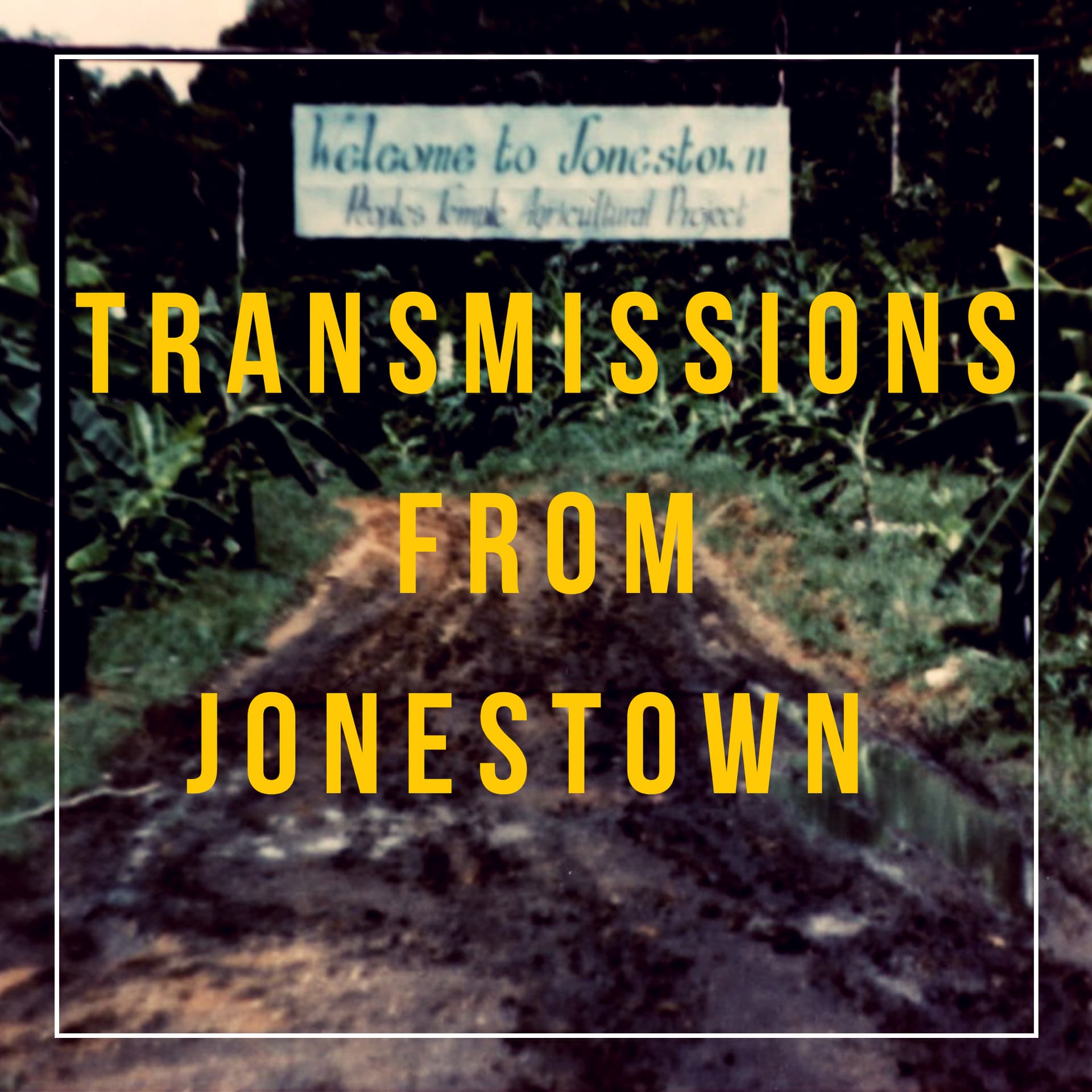 Transmissions From Jonestown - Podcasts