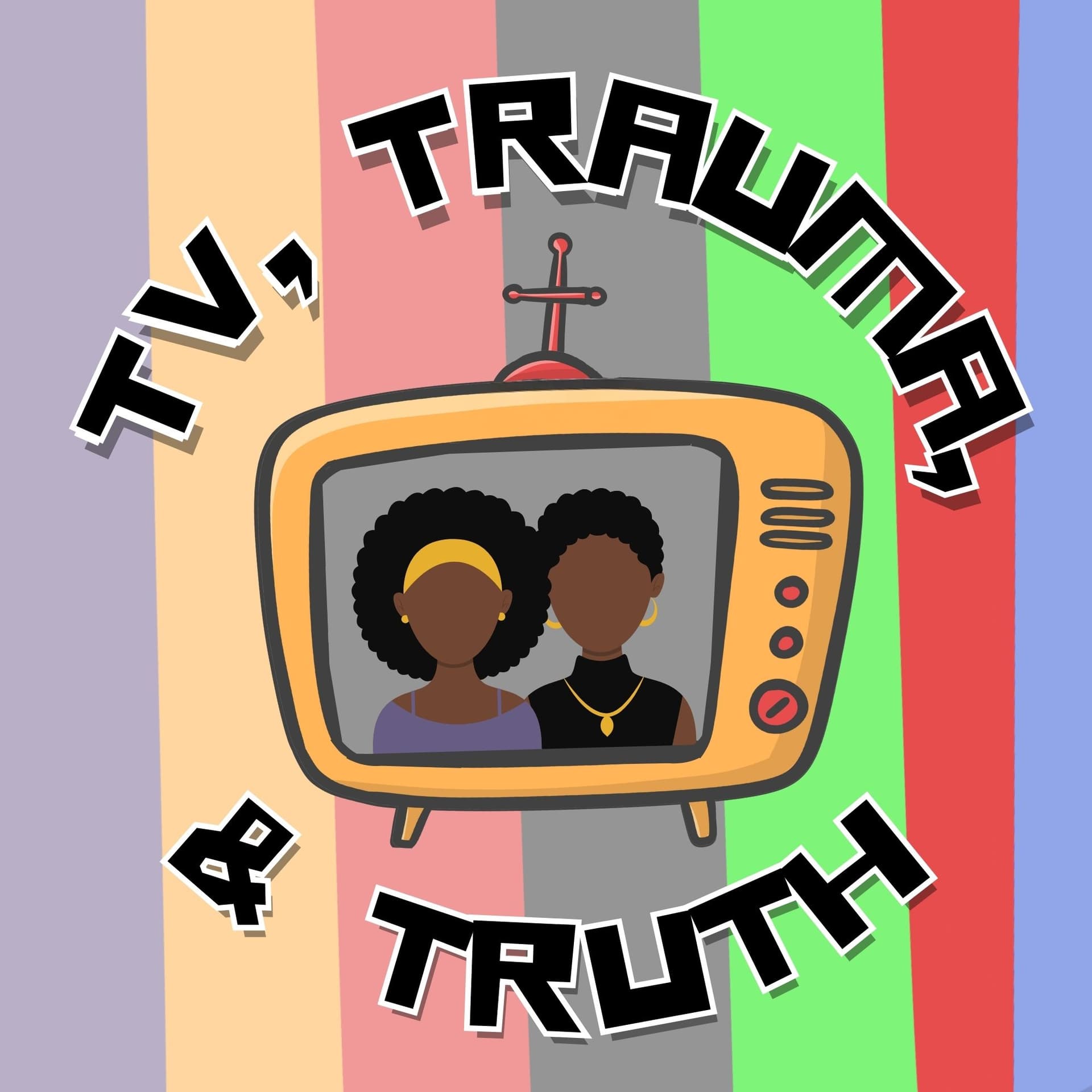TV, Trauma, & Truth - Podcasts
