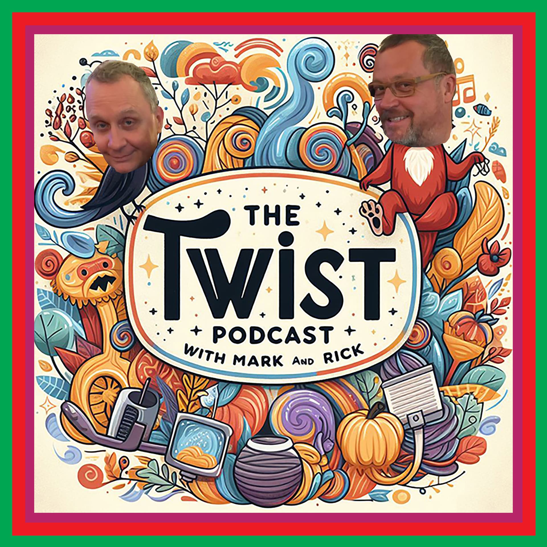 The Twist Podcast with Mark and Rick - Podcasts