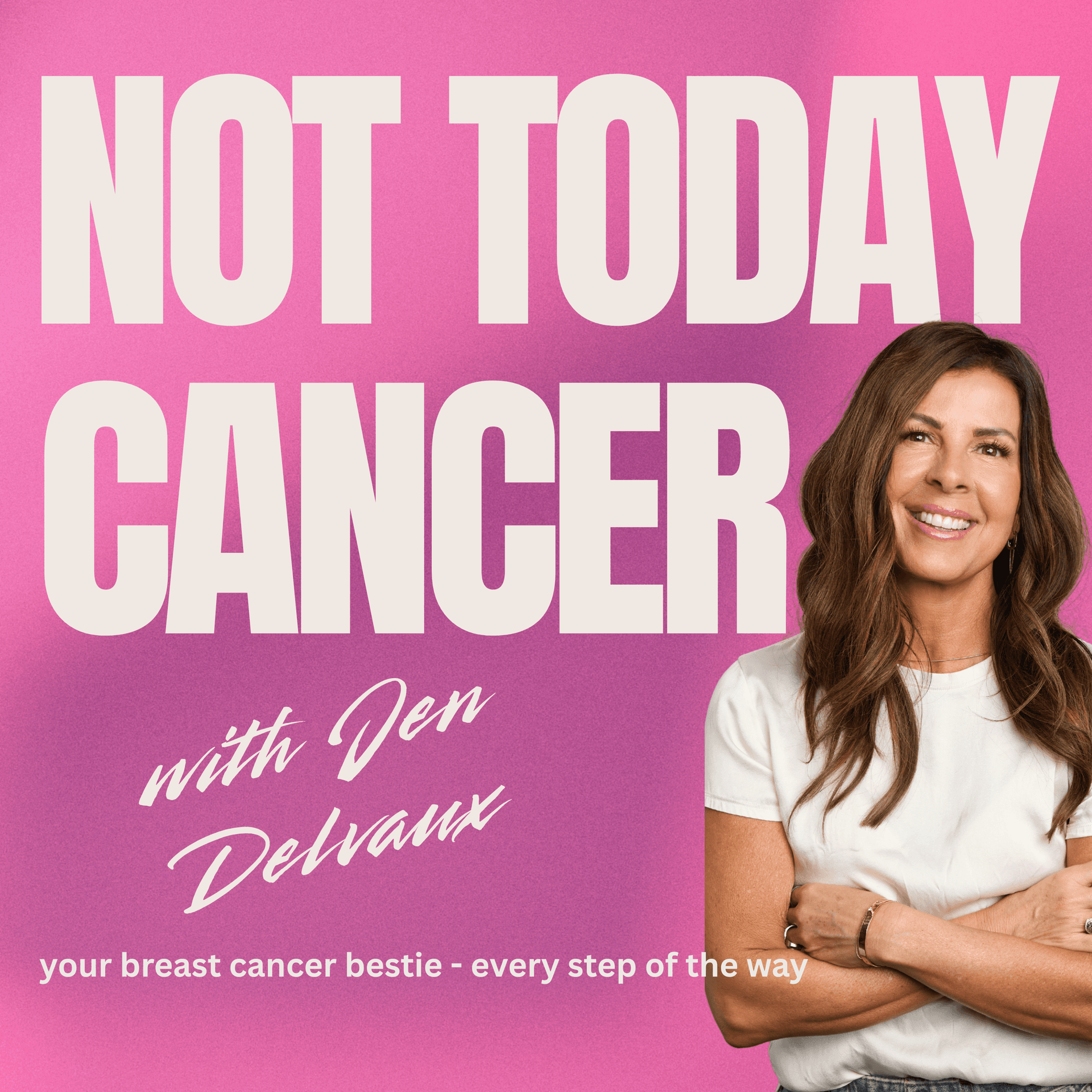 Not Today Cancer - Podcasts