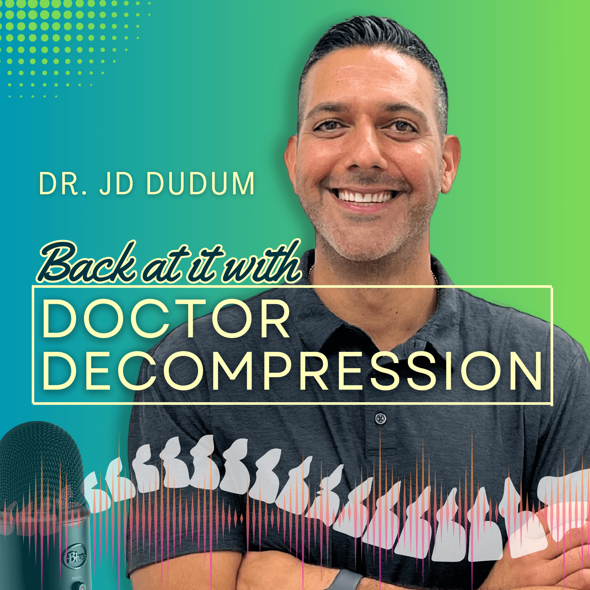 BACK AT IT with Dr. Decompression - Podcasts