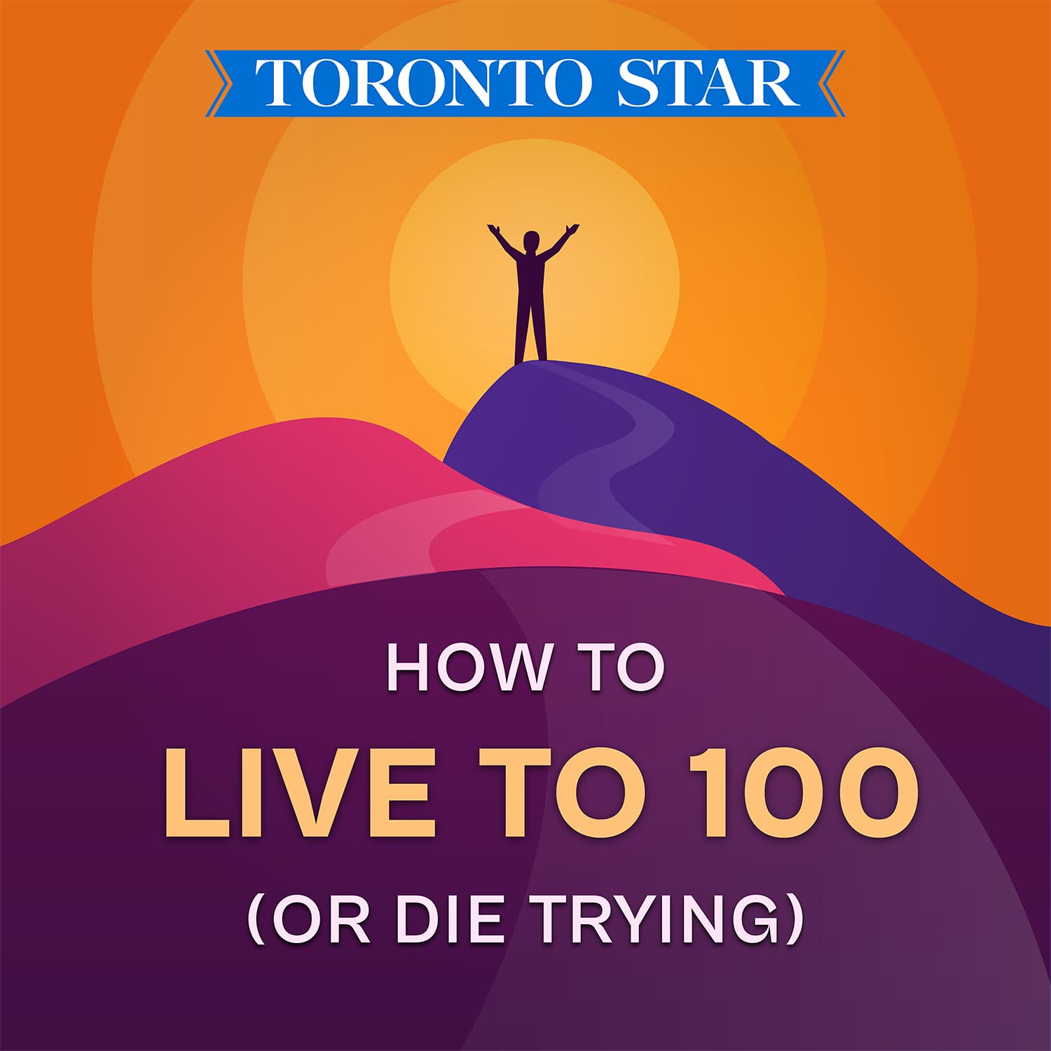 How to Live to 100 (or Die Trying) - Podcast