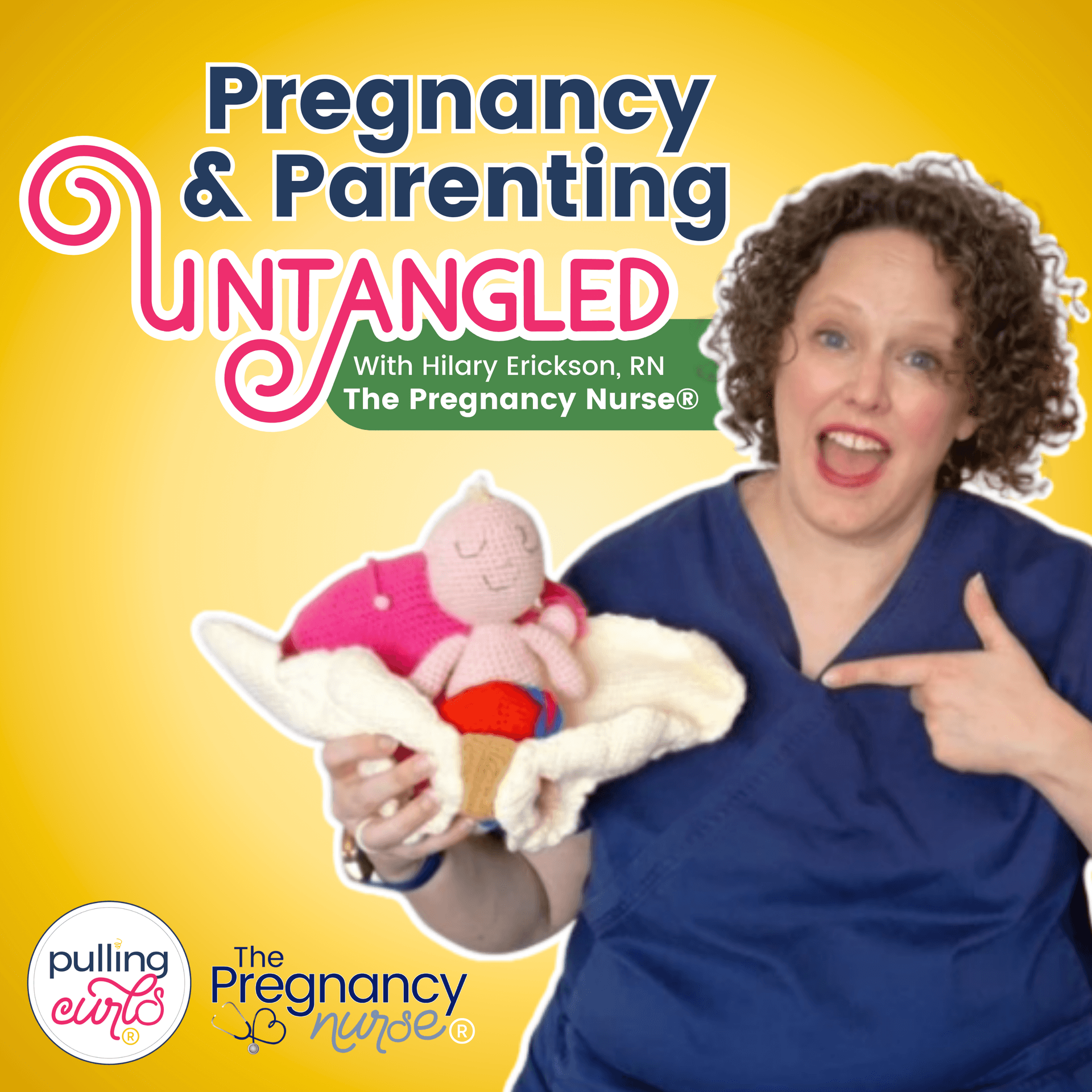 Pregnancy & Parenting Untangled with The Pregnancy Nurse® | Pulling Curls® - Podcasts