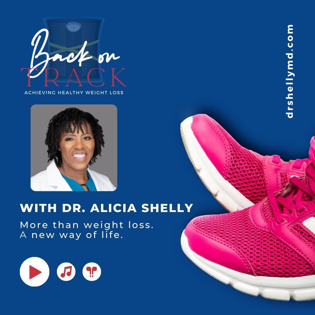 Back on Track: Achieving Healthy Weight Loss - Podcasts