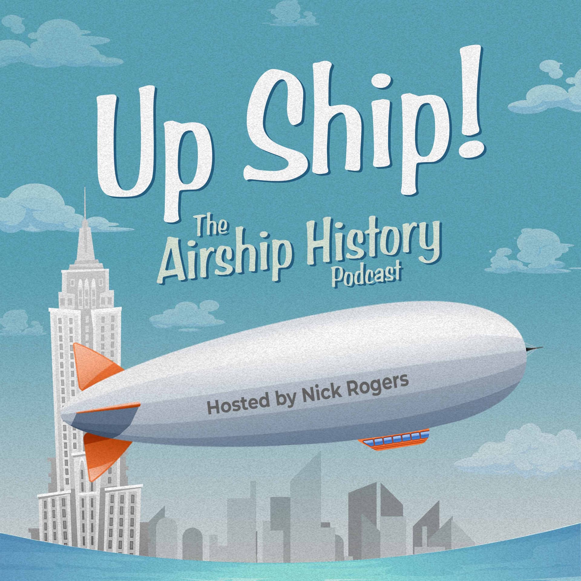 Up Ship! The Airship History Podcast - Podcasts