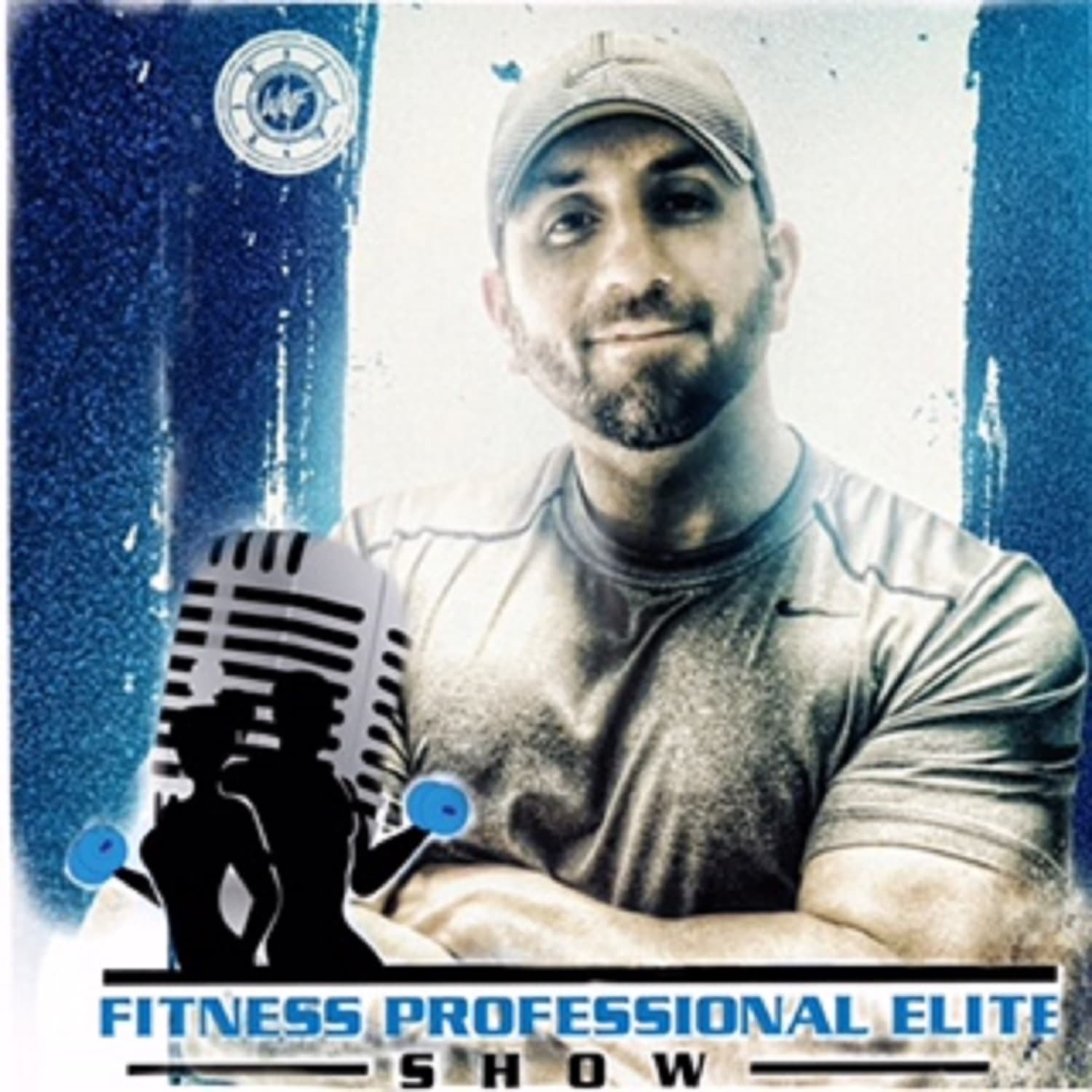 Fitness Professional Elite Show - Podcasts