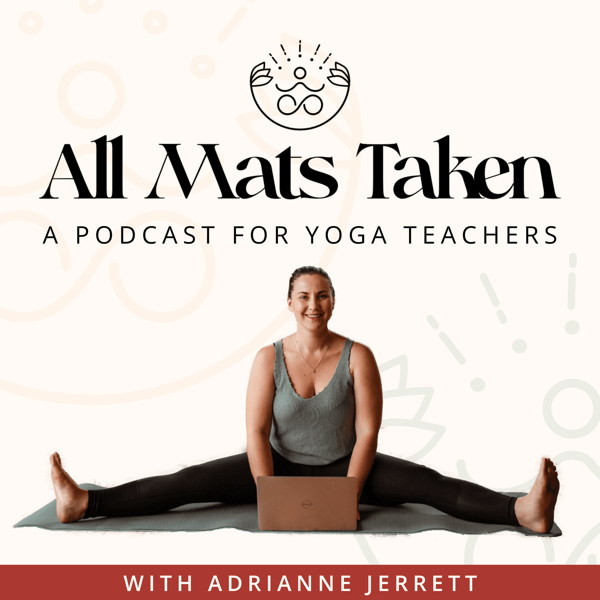 All Mats Taken - A Yoga Teachers Business, Marketing and Lifestyle Podcast - Podcasts