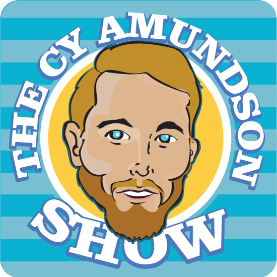 The Cy Amundson Show - Podcasts