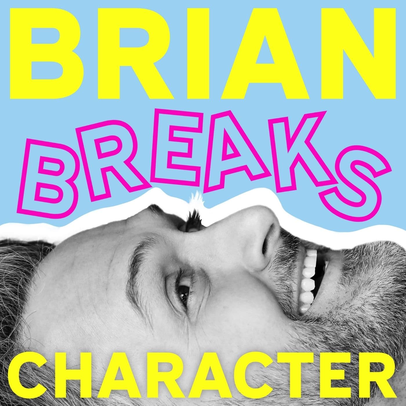 Brian Breaks Character - Podcasts
