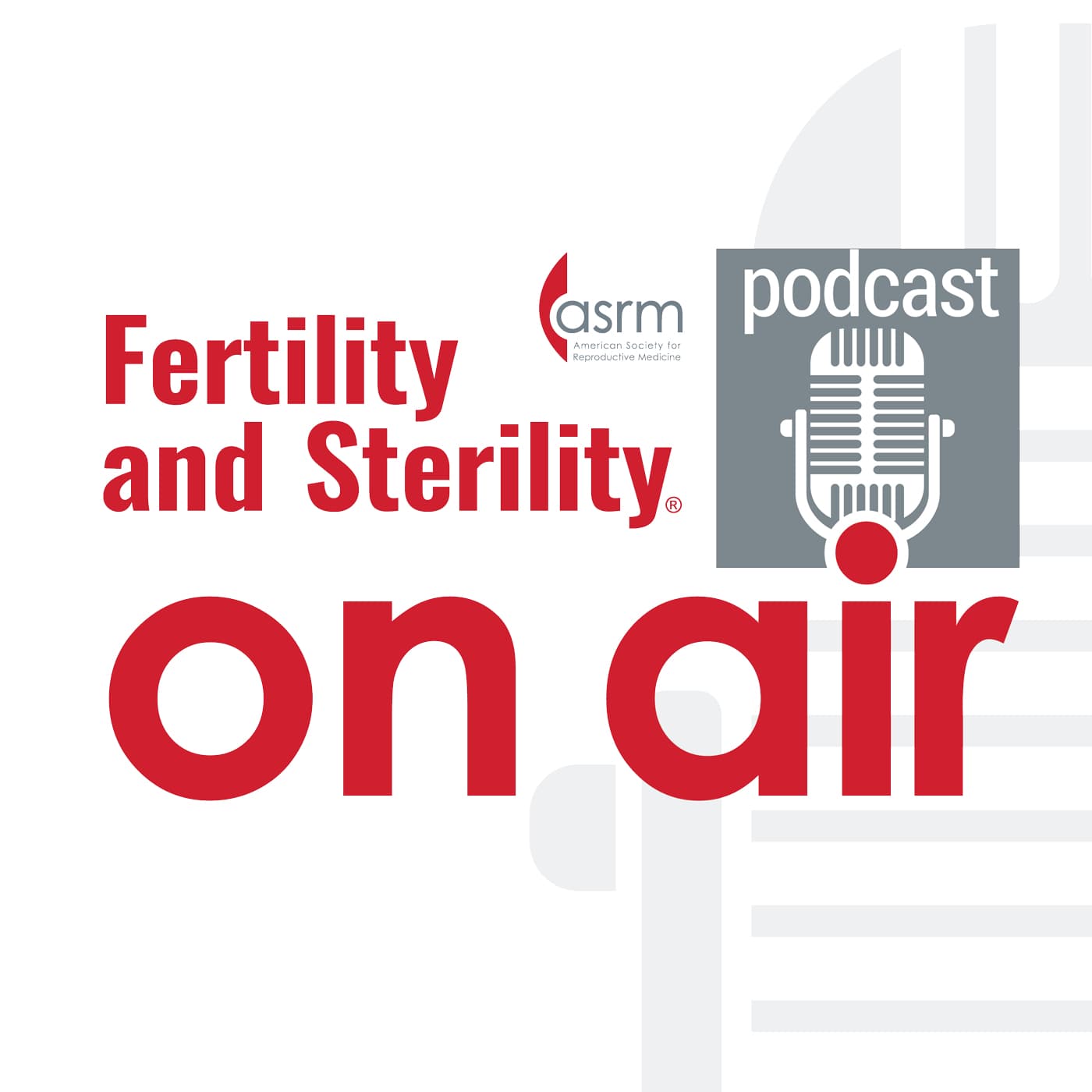 Fertility and Sterility On Air - Podcasts