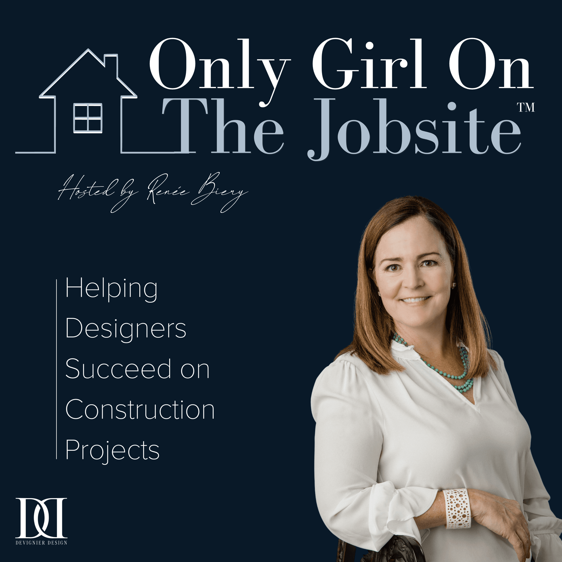 Only Girl On The Jobsite - Podcasts