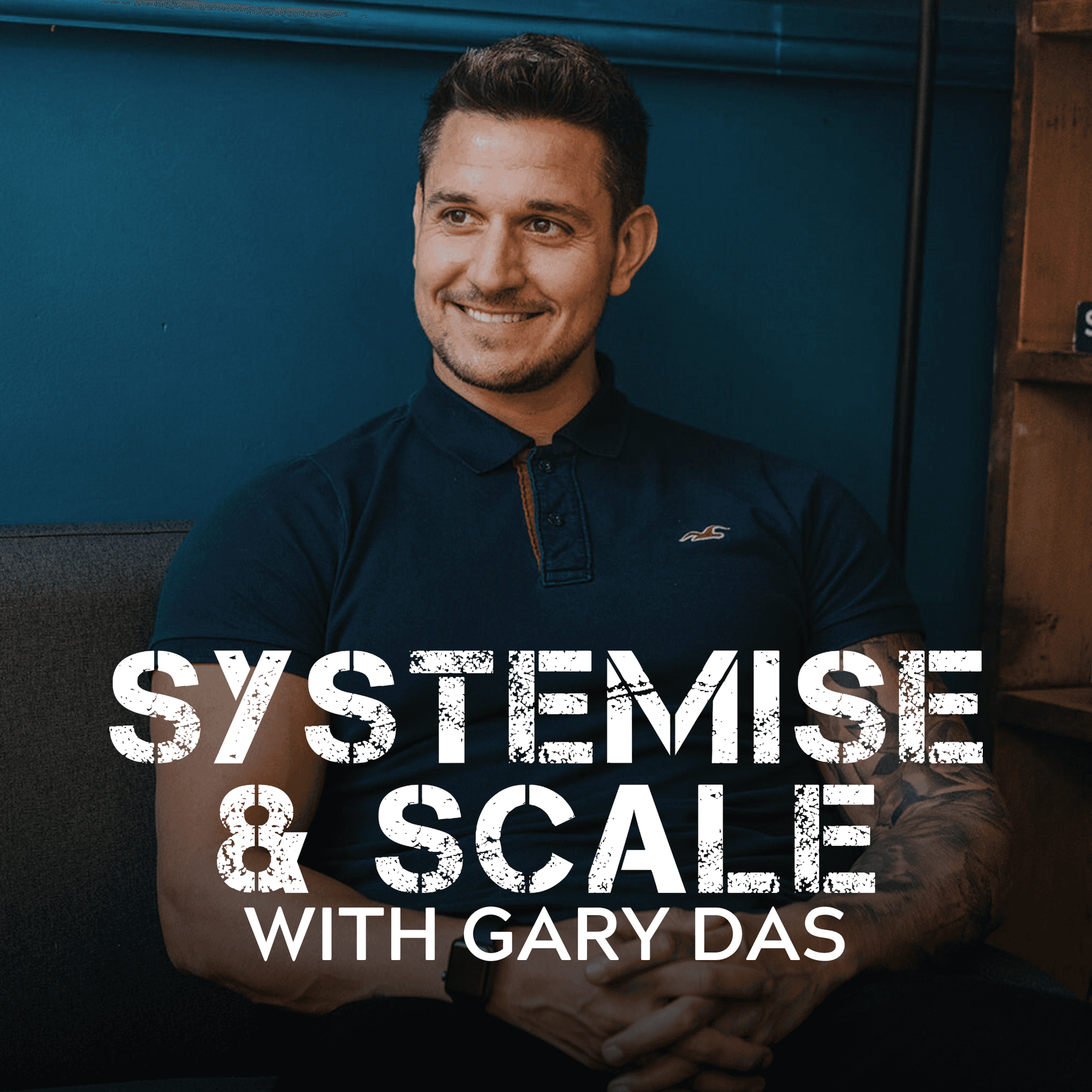 Systemise & Scale with Gary Das - Podcasts
