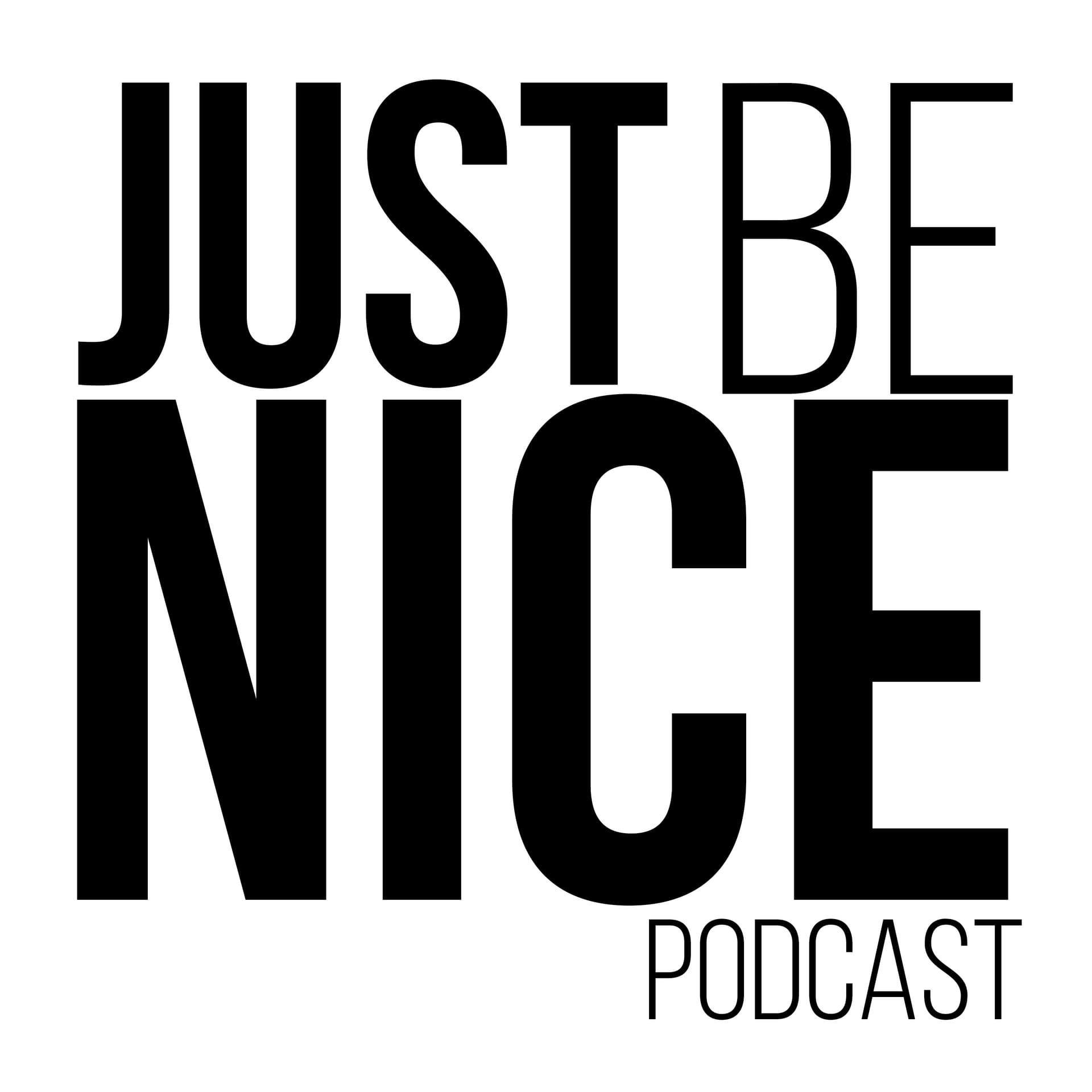 Just Be Nice Project Podcast - Podcasts